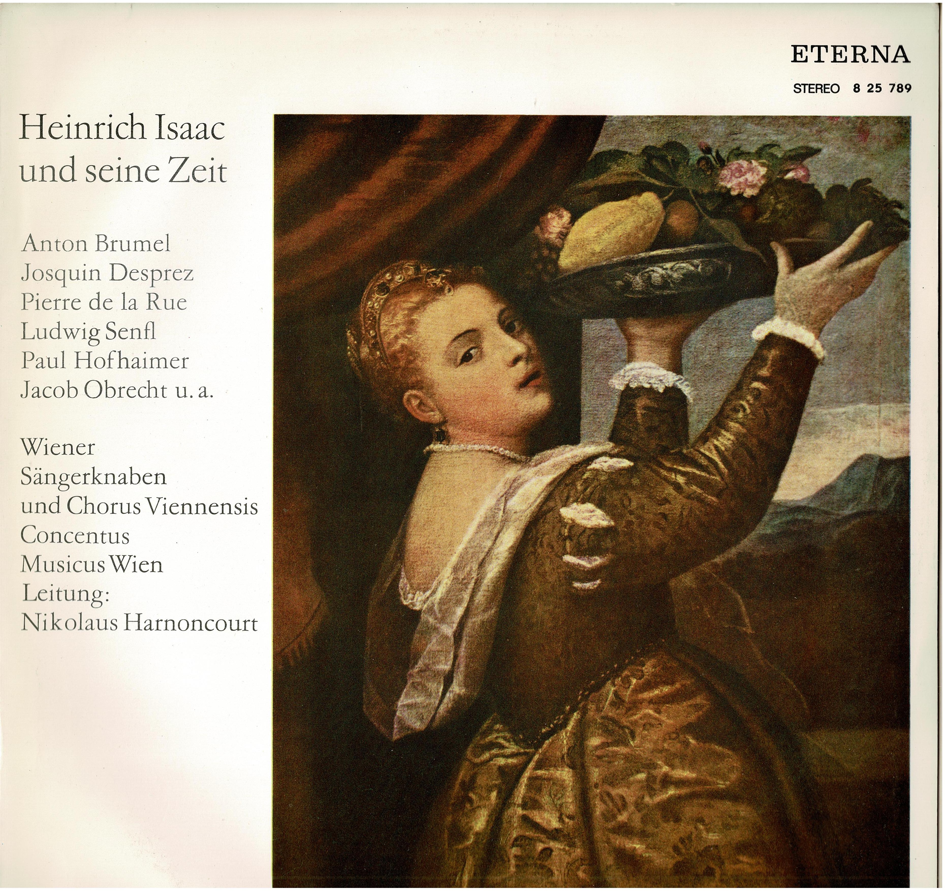 Heinrich Isaac / Antoine Brumel / Pierre de la Rue / Ludwig Senfl / Paul Hofhaimer / Jacob Obrecht • Heinrich Isaac Und Seine Zeit