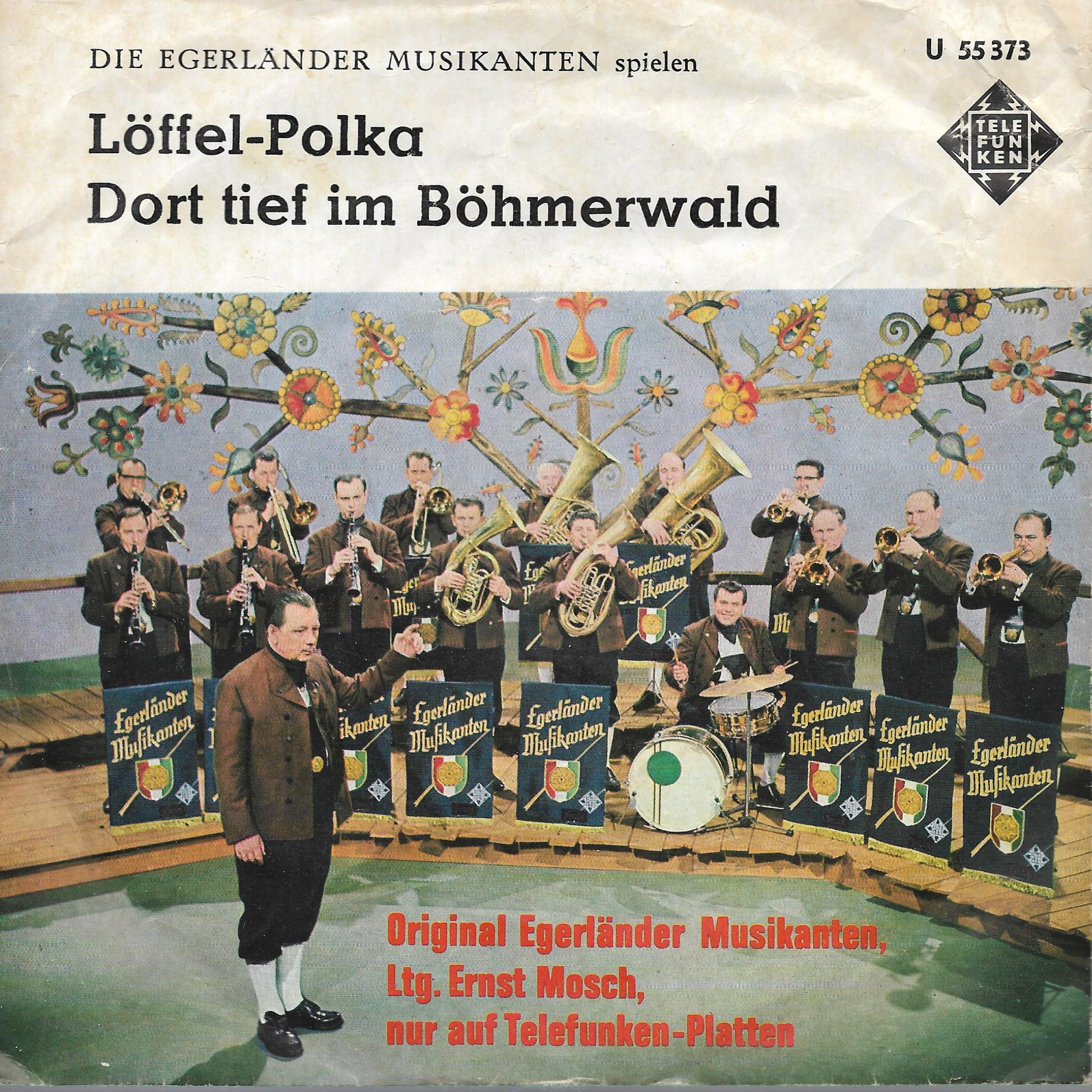 Die Original Egerländer Musikanten • Die Original Egerländer Musikanten Spielen Löffel-Polka / Dort Tief Im Böhmerwald