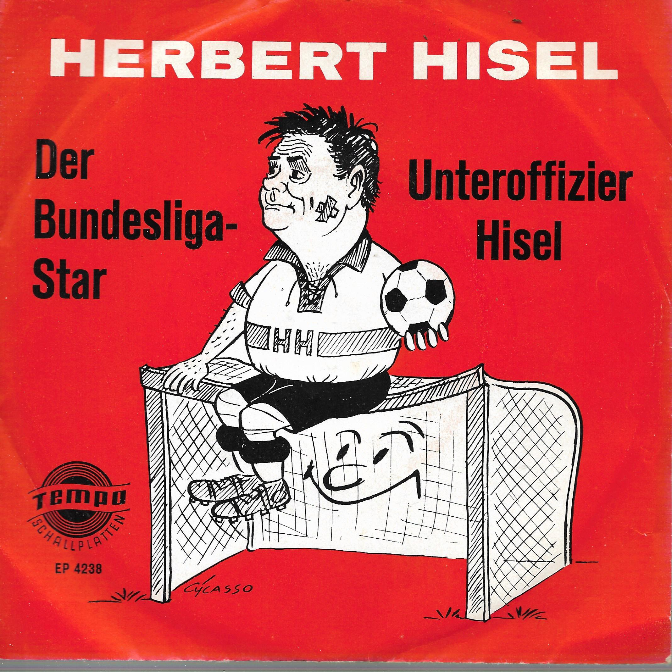 Herbert Hisel • Der Bundesliga-Star / Unteroffizier Hisel