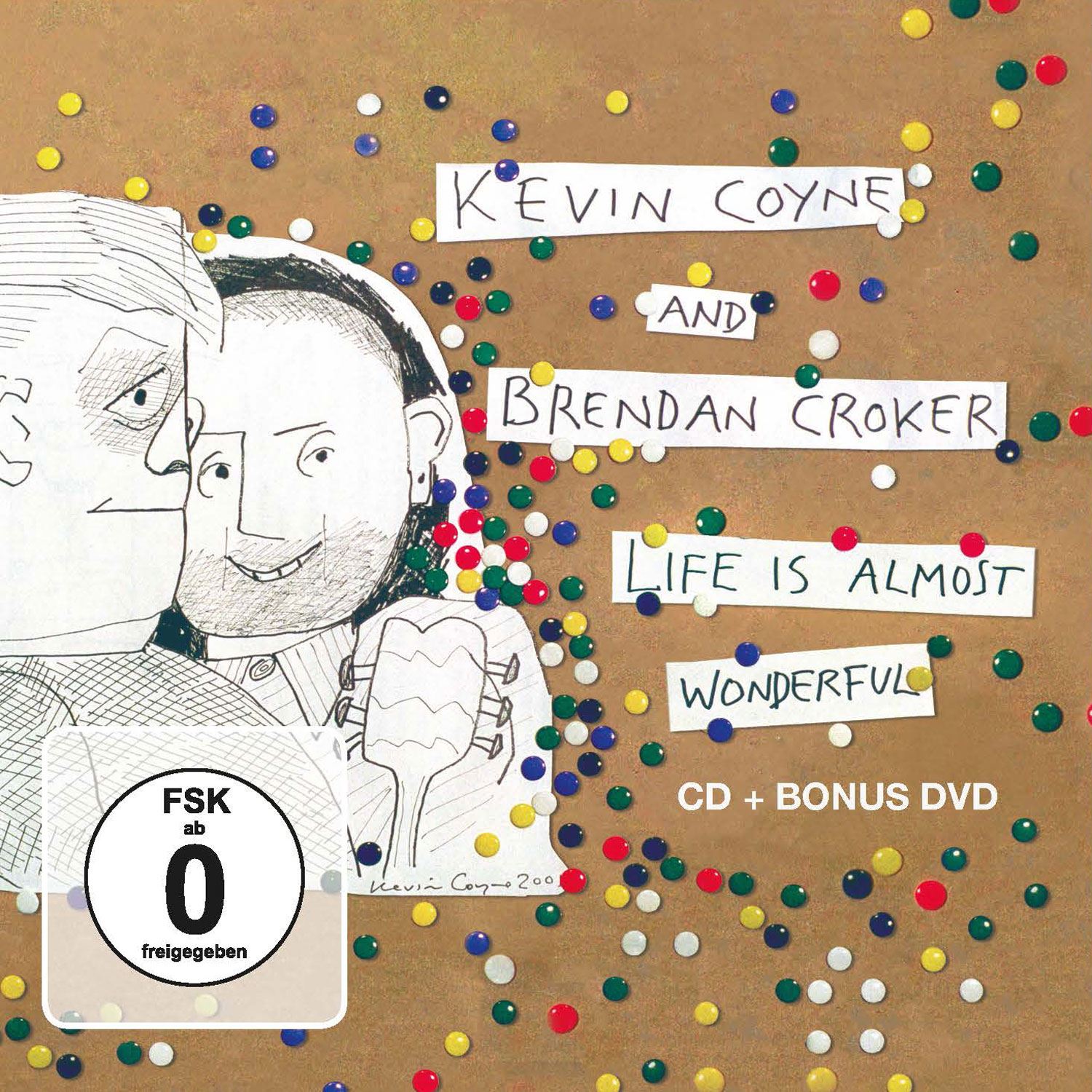 Kevin Coyne And Brendan Croker • Life Is Almost Wonderful (CD+DVD)