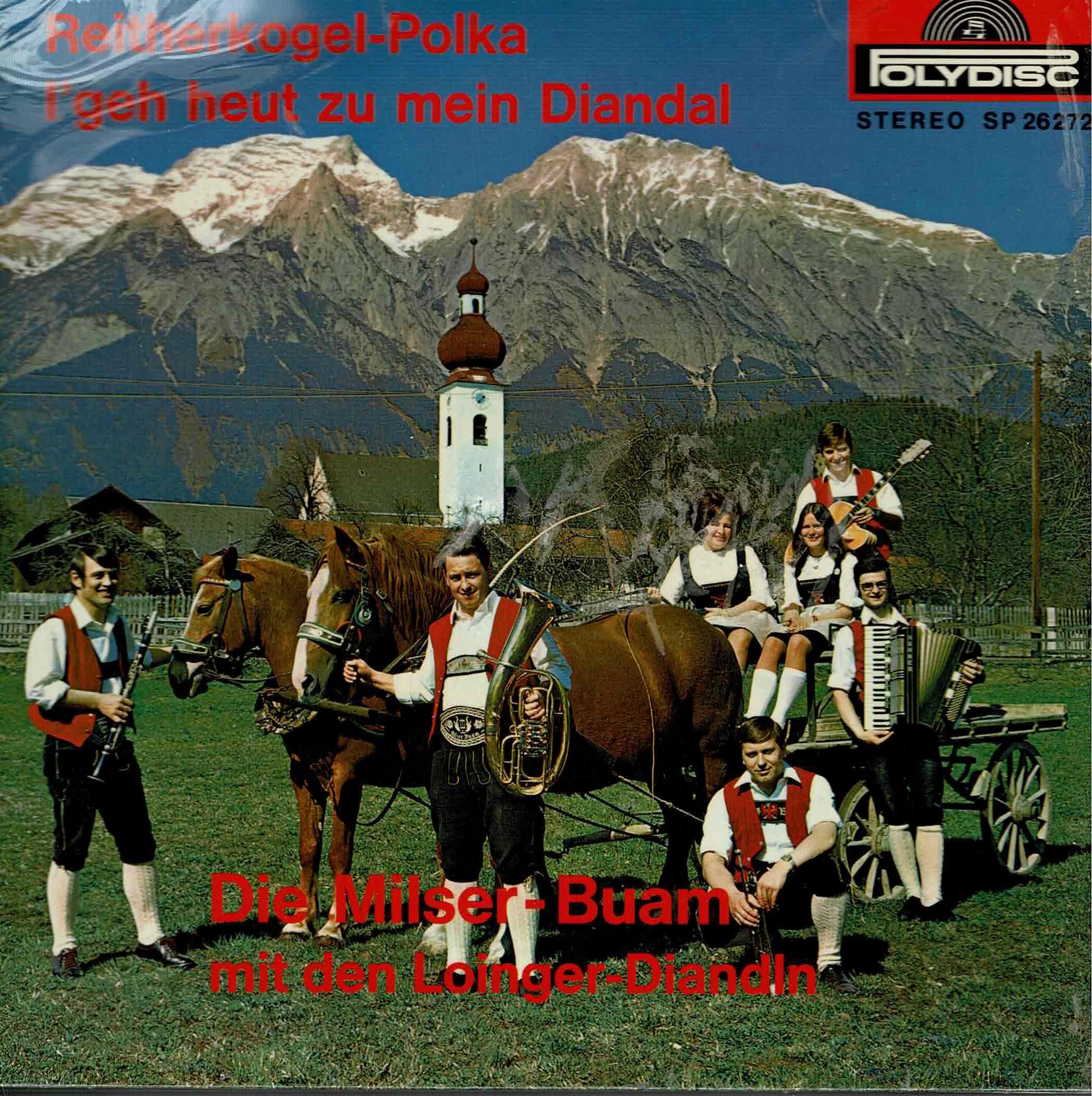 Die Milser Buam • Reitherkogel-Polka / I' Geh' Heut' Zu Mein Diandal