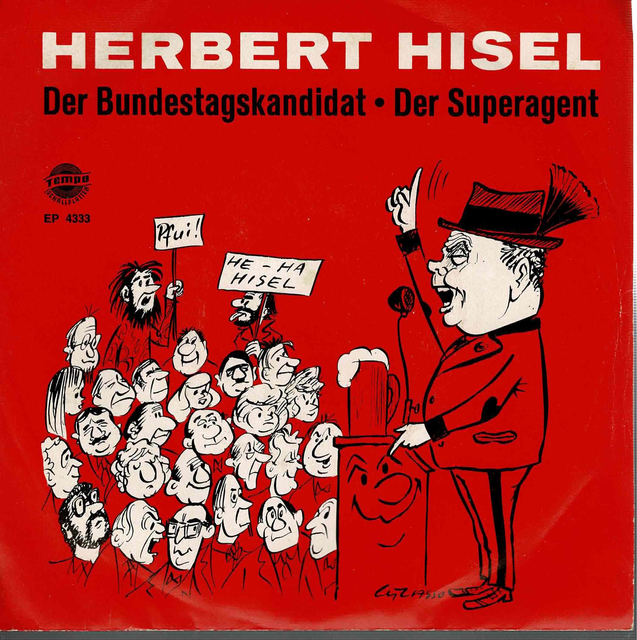 Herbert Hisel • Der Bundestagskandidat / Der Superagent