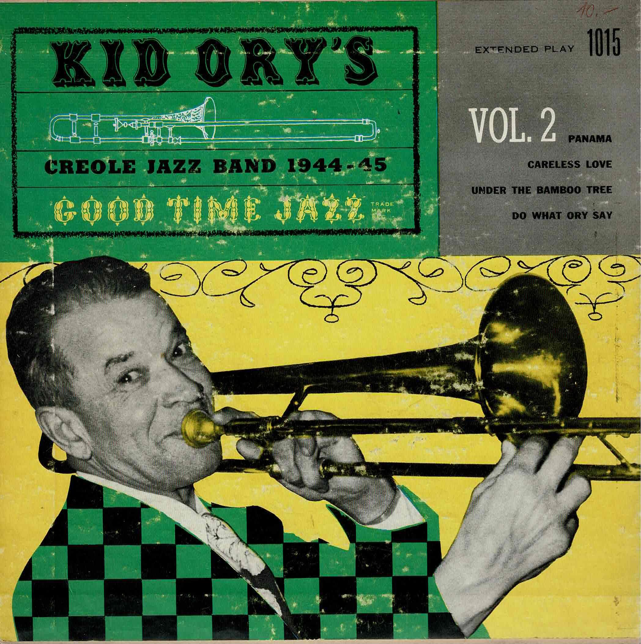 Kid Ory And His Creole Jazz Band • Kid Ory's Creole Jazz Band 1944-45 Vol. 2
