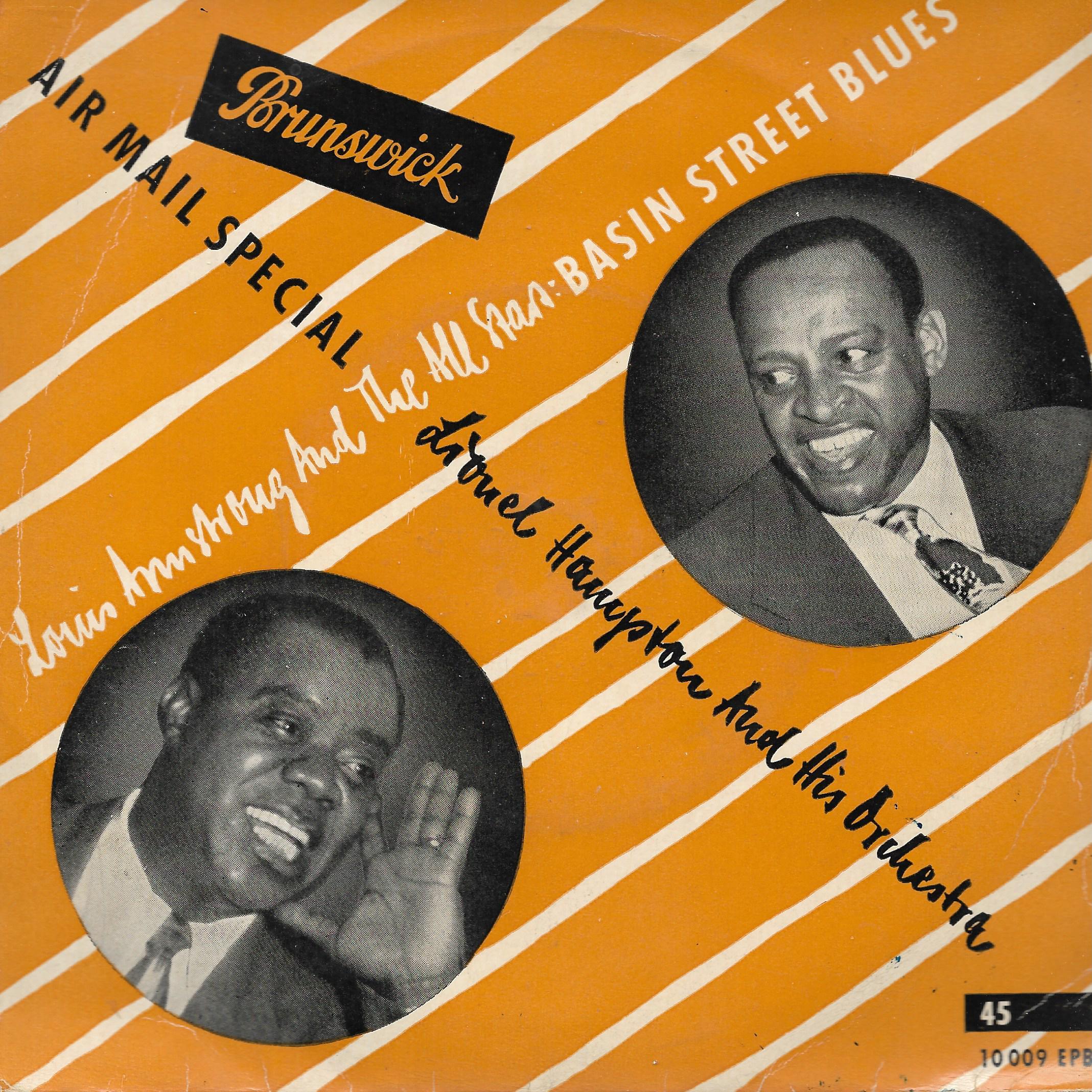 Louis Armstrong And His All-Stars / Lionel Hampton And His Orchestra • Basin Street Blues / Air Mail Special