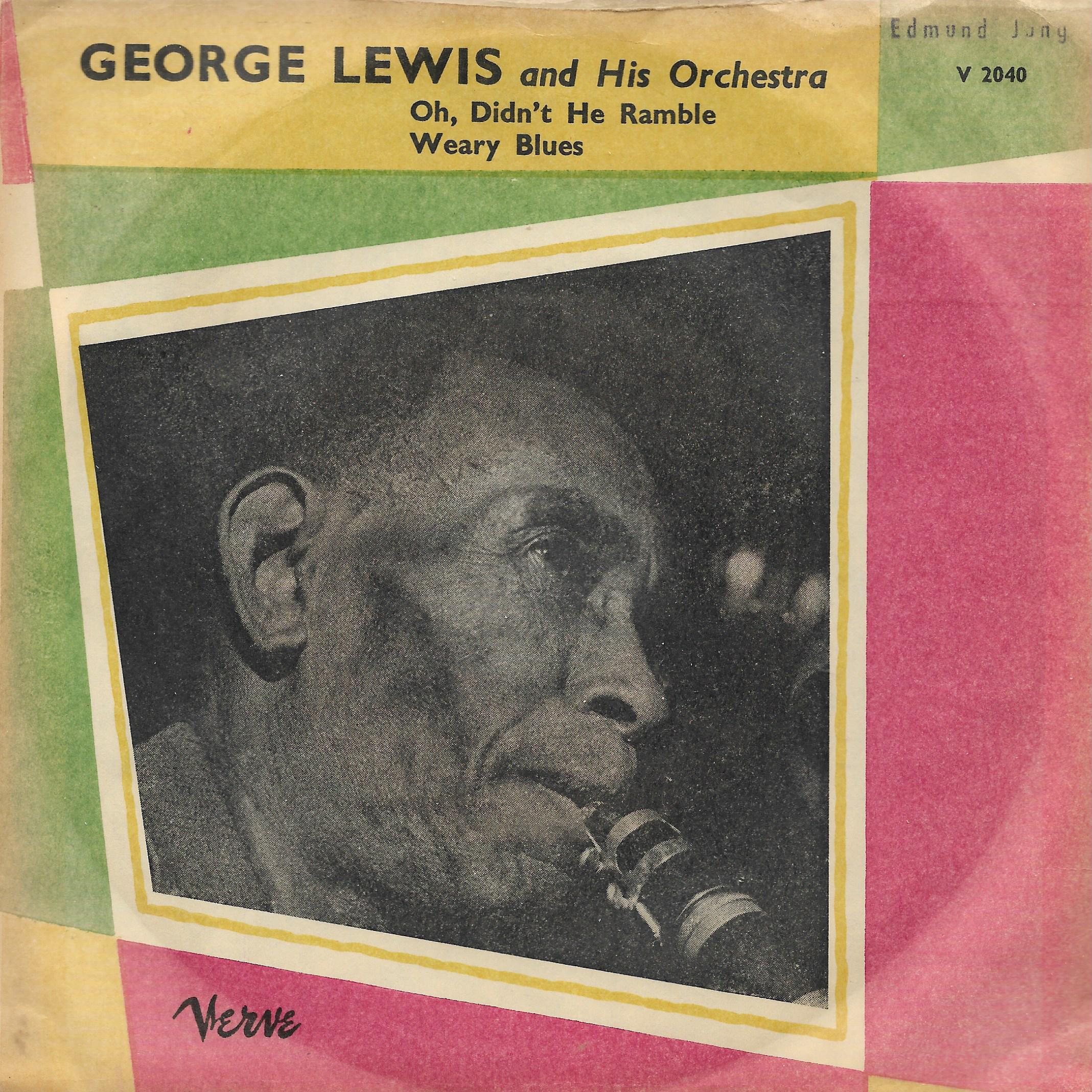 George Lewis And His Orchestra • Oh, Didn't He Ramble / Weary Blues