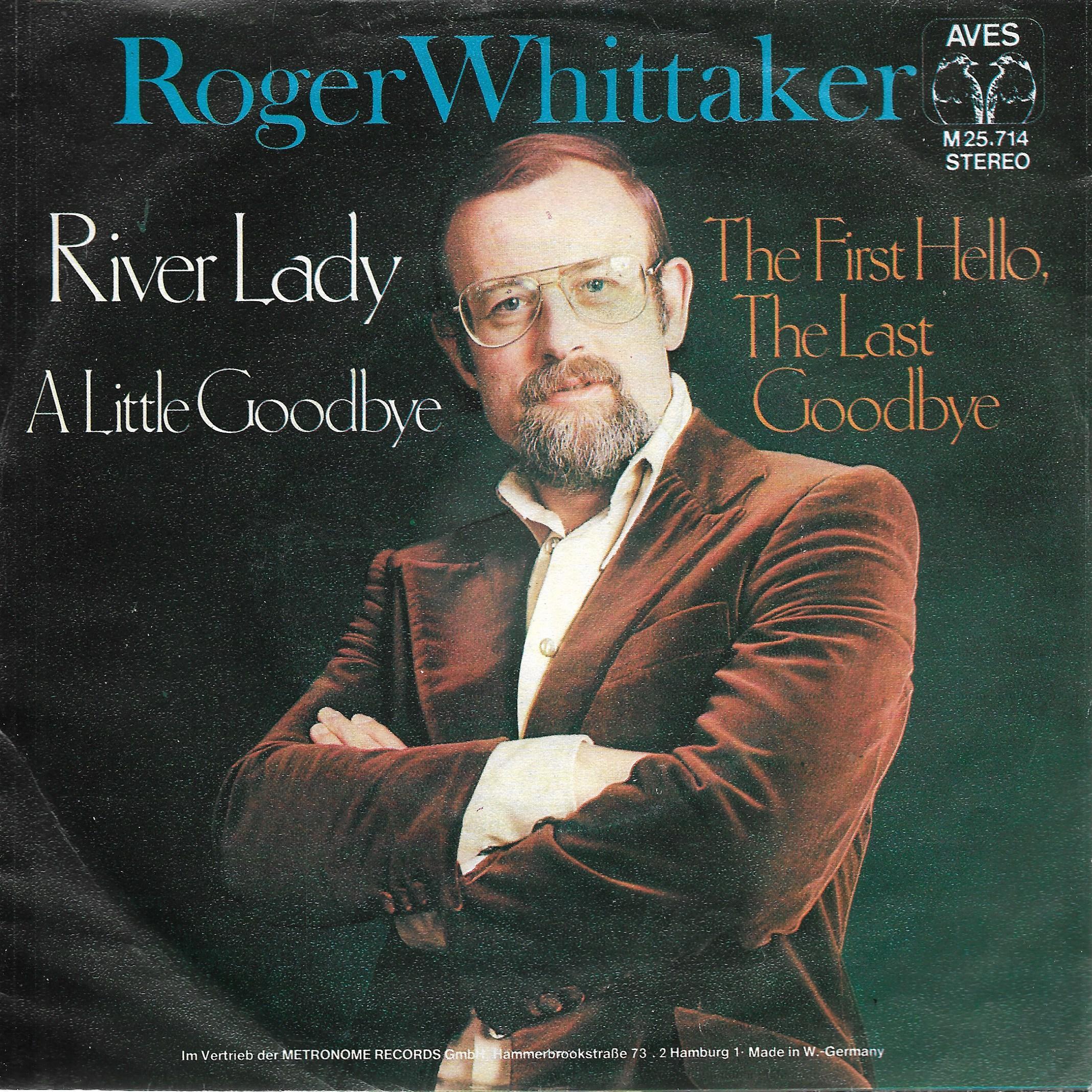 Roger Whittaker • River Lady (A Little Goodbye)