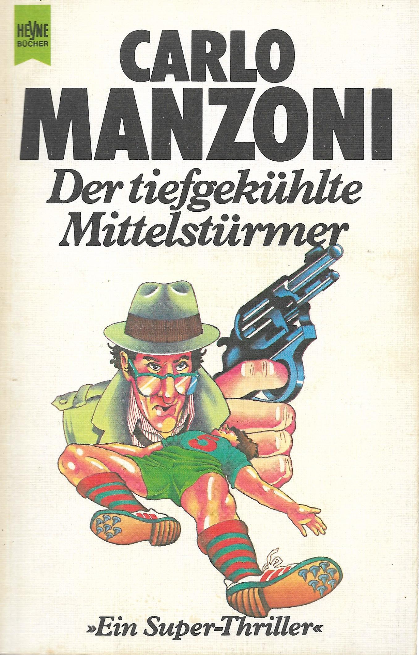 Carlo Manzoni • Der tiefgekühlte Mittelstürmer