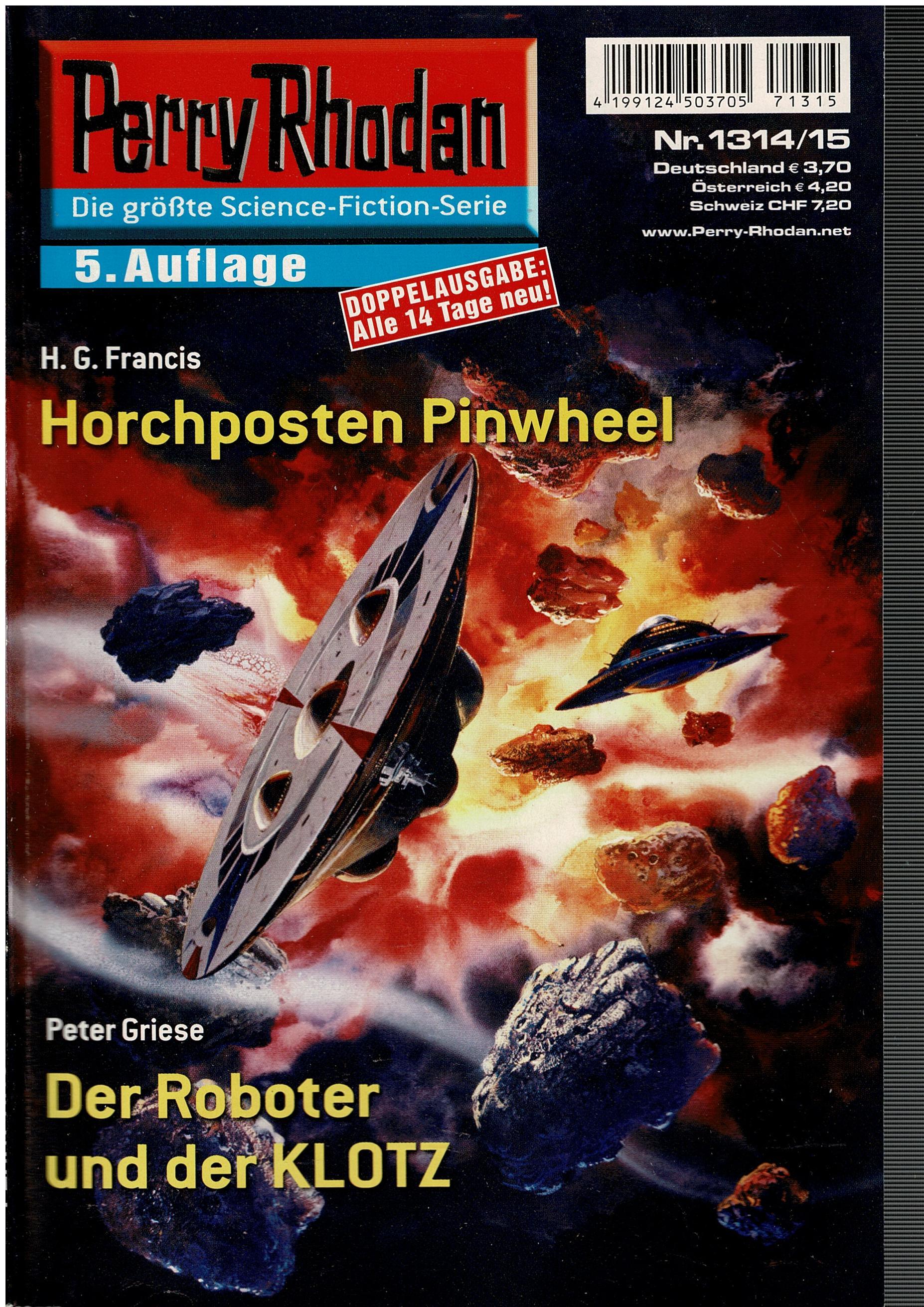 H. G. Francis / Peter Griese • Perry Rhodan Doppelausgabe Nr. 1314/15 - Horchposten Pinwheel/Der Roboter und der KLOTZ - 5. Auflage