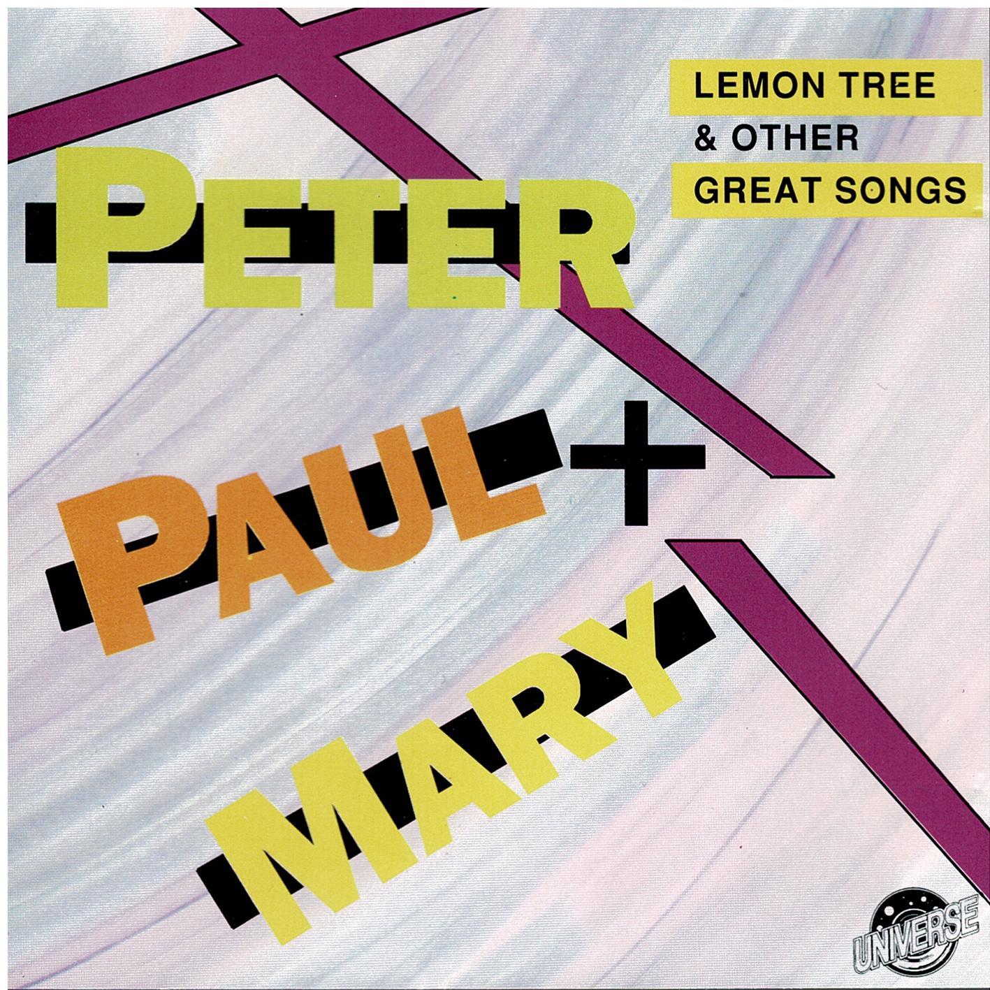 Peter Paul & Mary • Lemon Tree & Other Great Songs