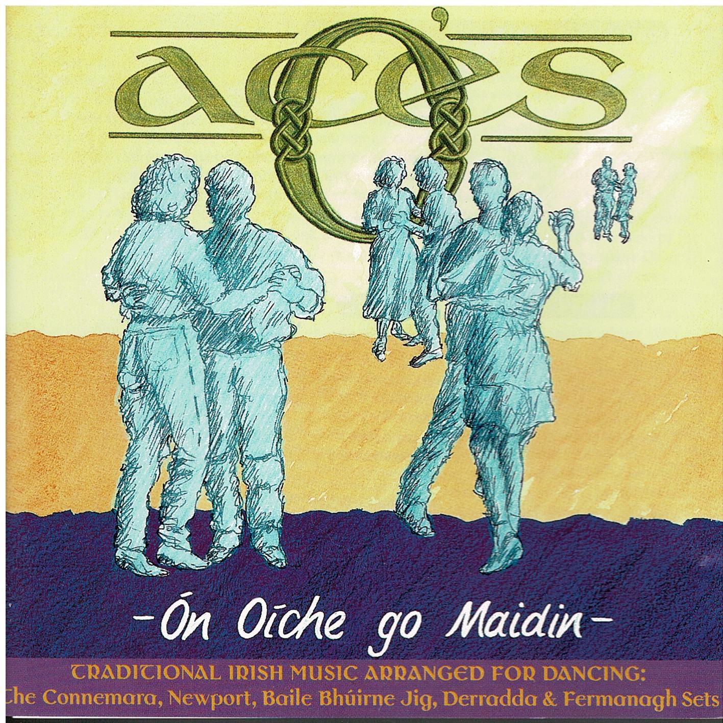 O'aces • On Oiche Go Maidin
