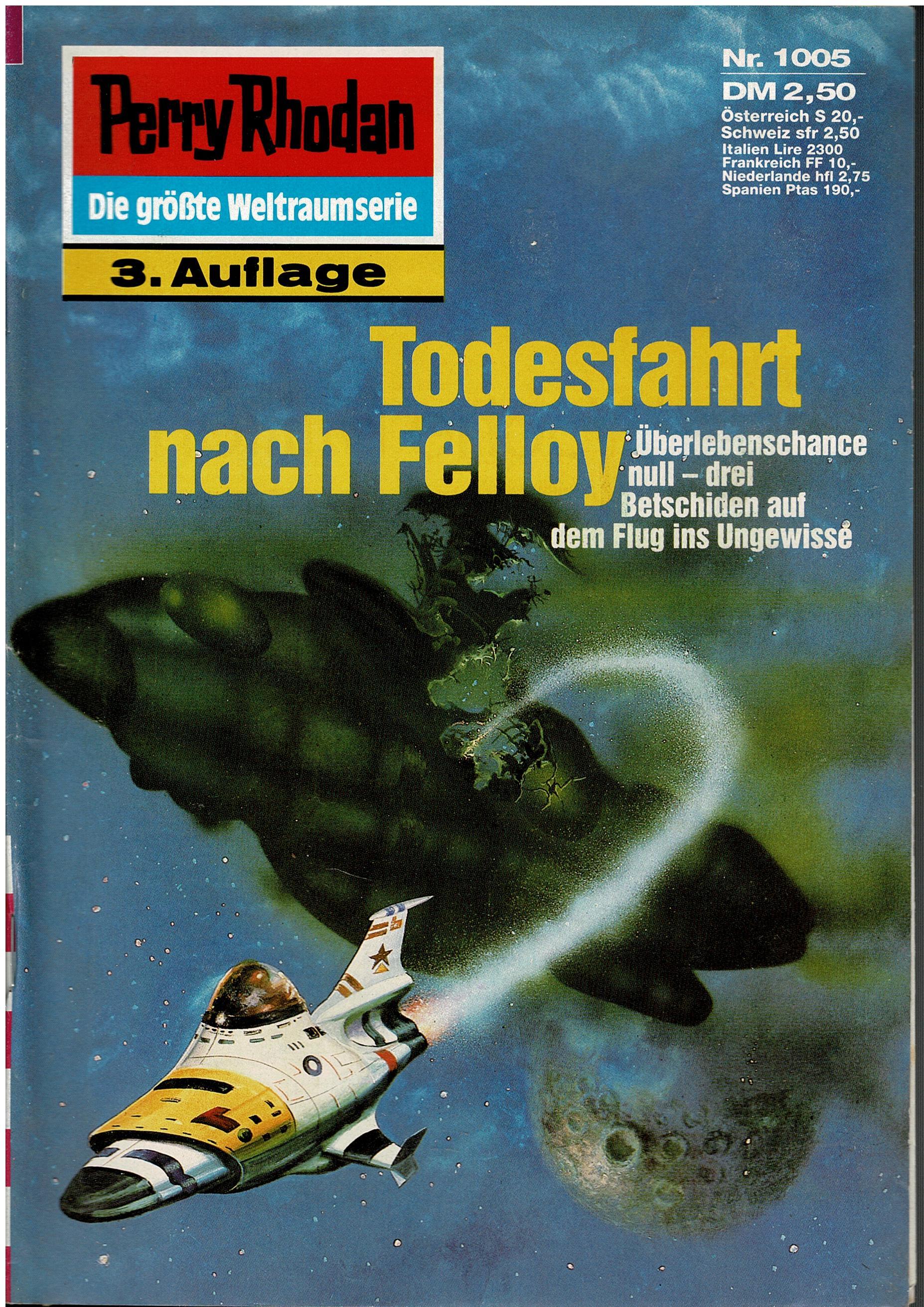 Kurt Mahr • Perry Rhodan Nr. 1005 - Todesfahrt nach Felloy - 3. Auflage