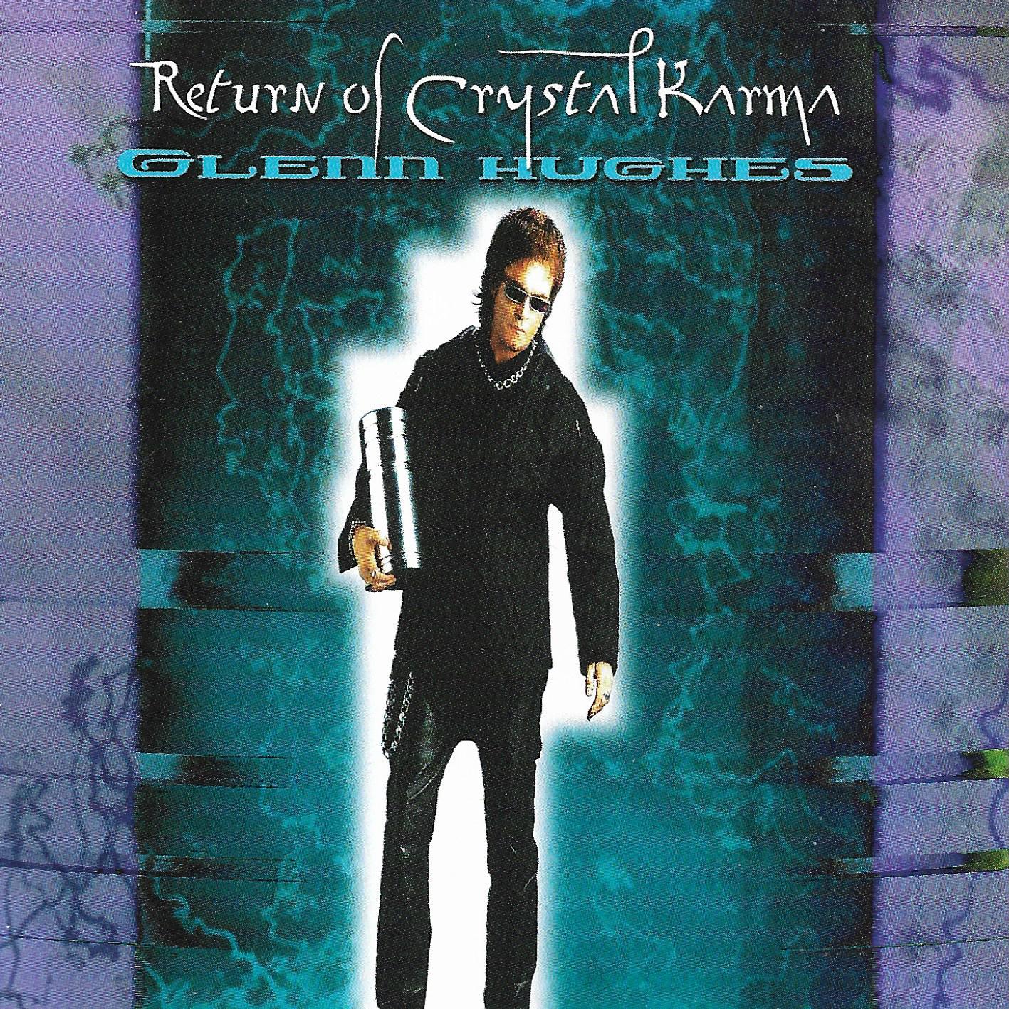 Glenn Hughes • Return of crystal karma