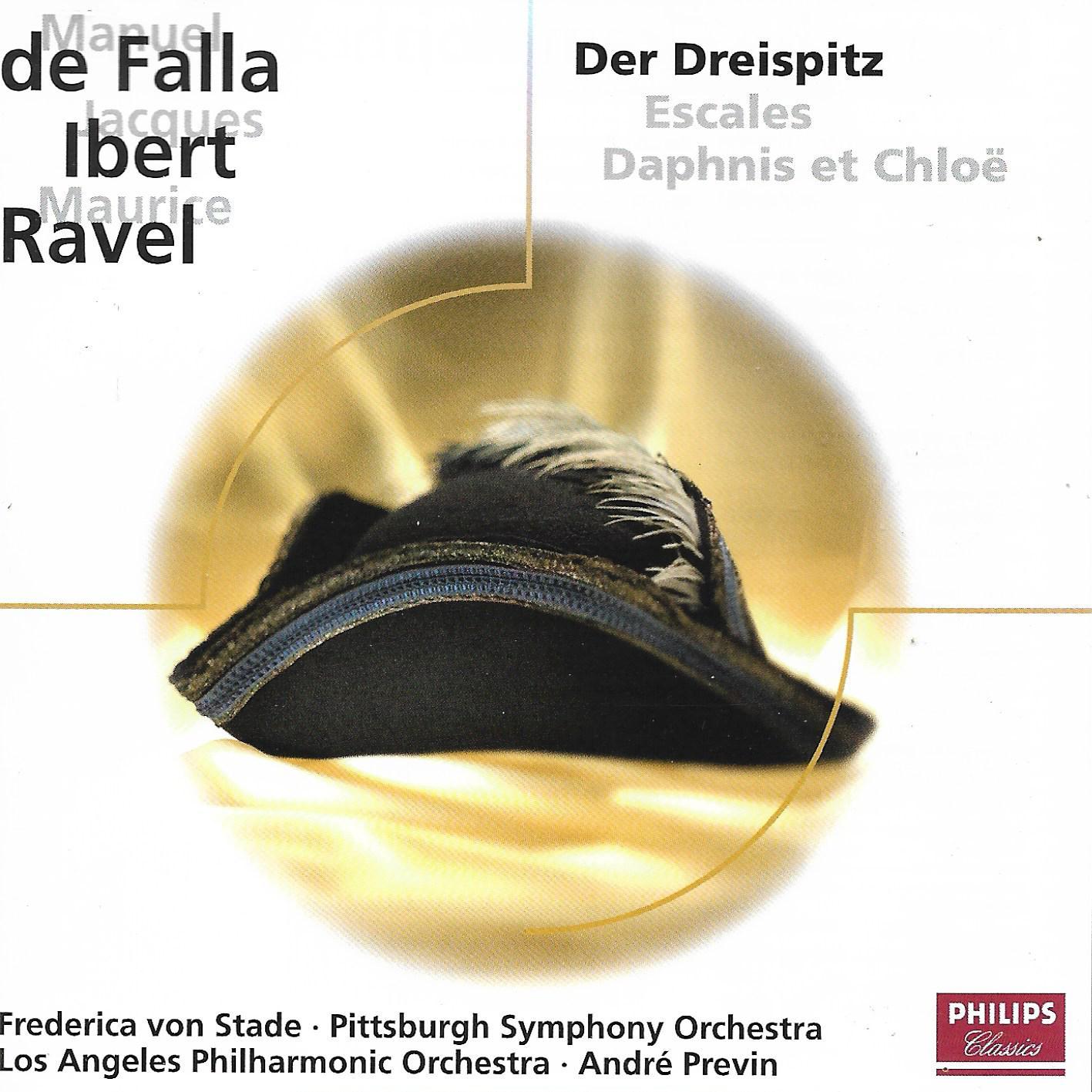 Manuel De Falla / Jacques Ibert / Maurice Ravel - Frederica von Stade / Pittsburgh Symphony Orchestra • Der Dreispitz / Escales / Daphnis Et Chloë