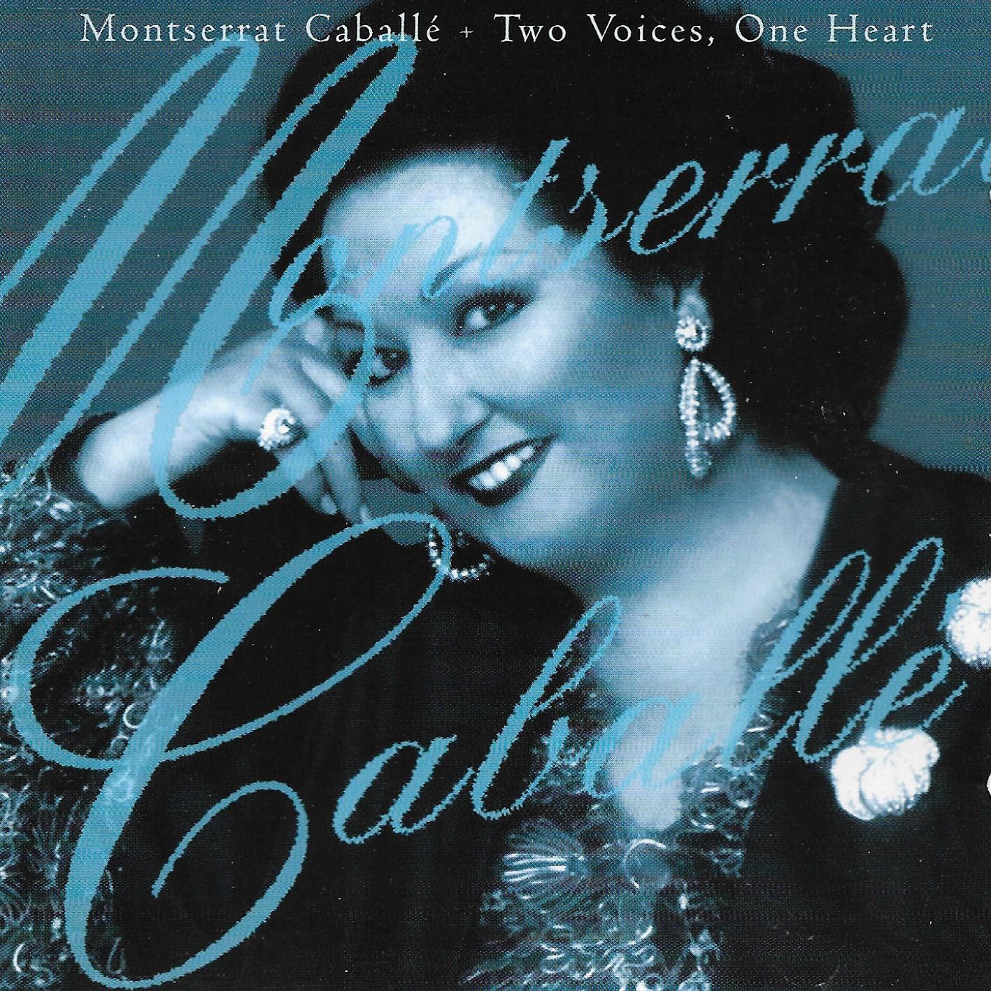 Montserrat Caballé • Two Voices, One Heart