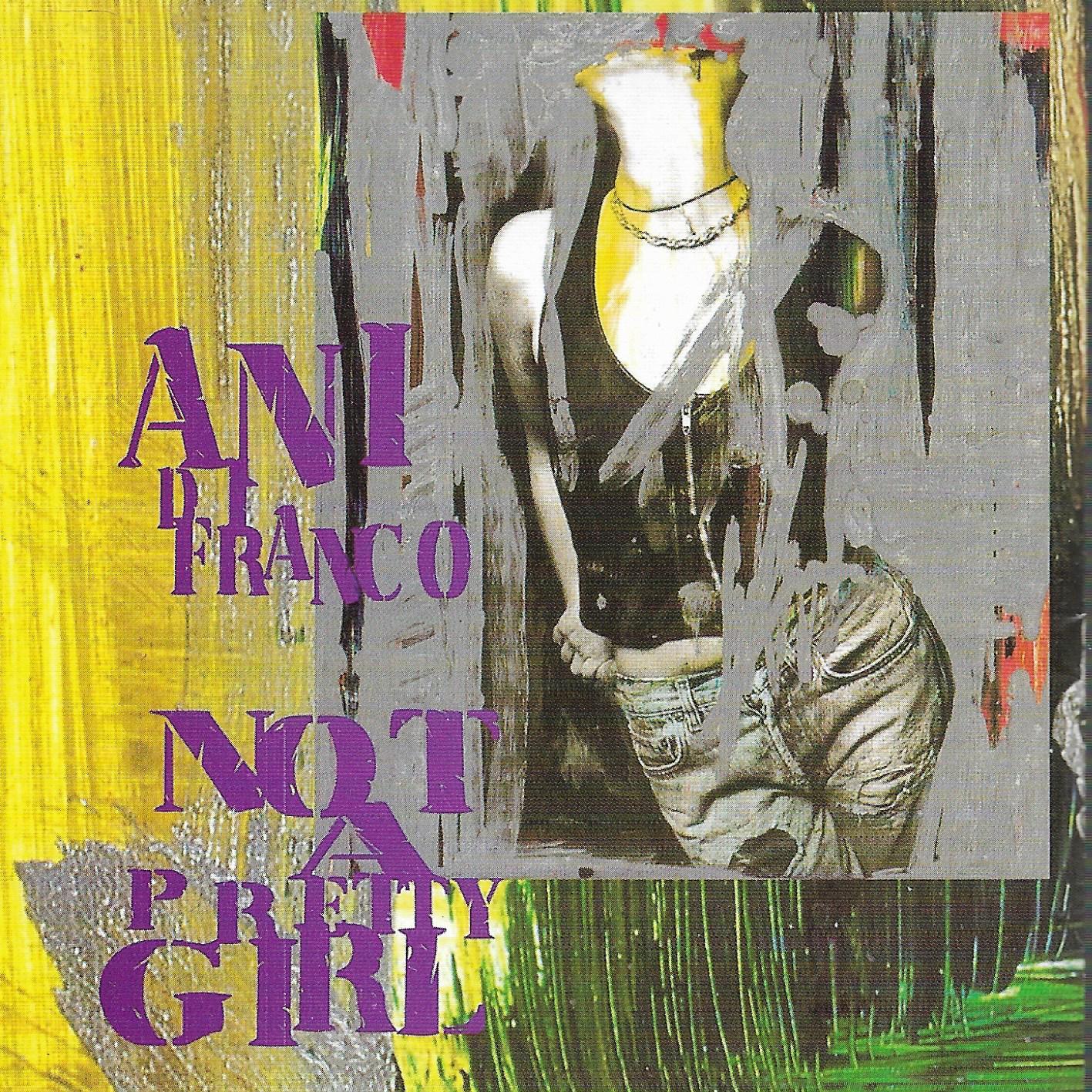 Ani DiFranco • Not A Pretty Girl