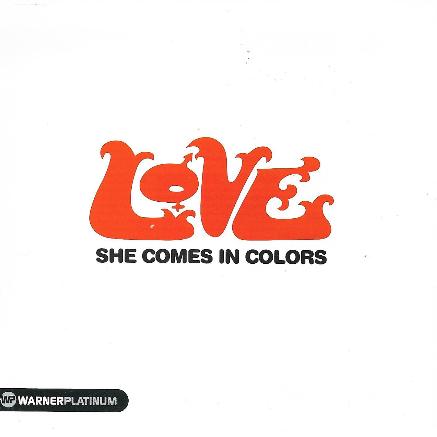 Love • She Comes In Colors/Platinum Collection