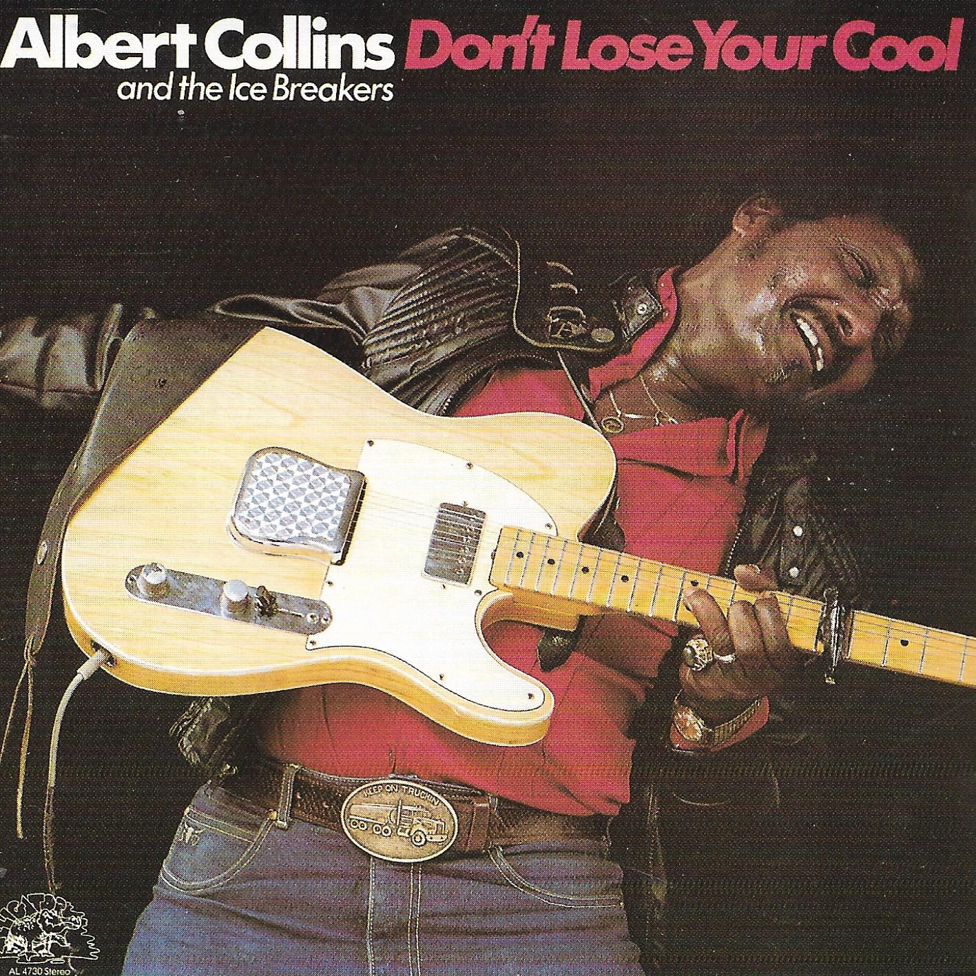Albert Collins & Icebreakers • Don't Lose Your Cool