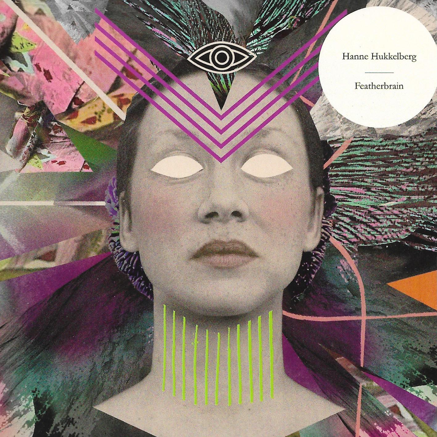 Hanne Hukkelberg • Featherbrain