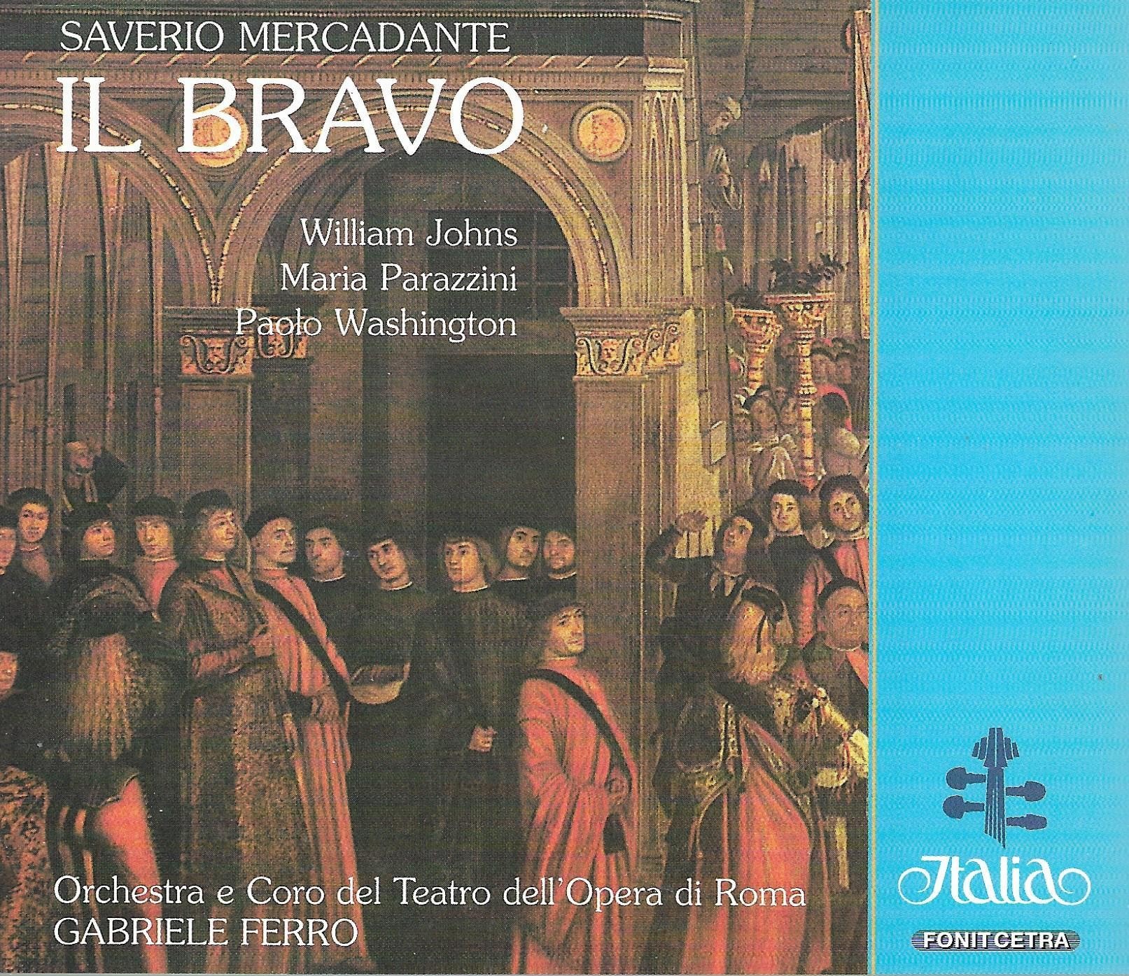 Giuseppe Saverio Mercadante / William Johns / Maria Parazzini / Paolo Washington • Il Bravo