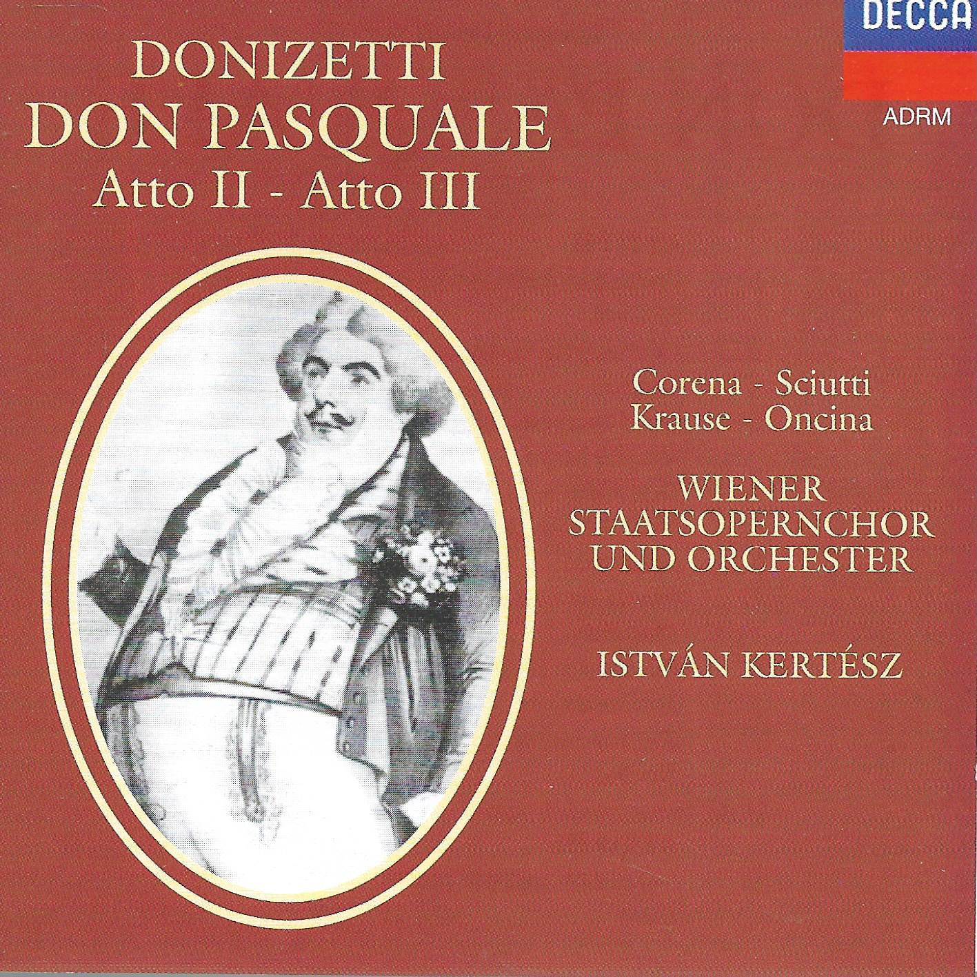 Gaetano Donizetti / Fernando Corena / Graziella Sciutti / Tom Krause / Juan Oncina • Don Pasquale - Atto II - Atto III