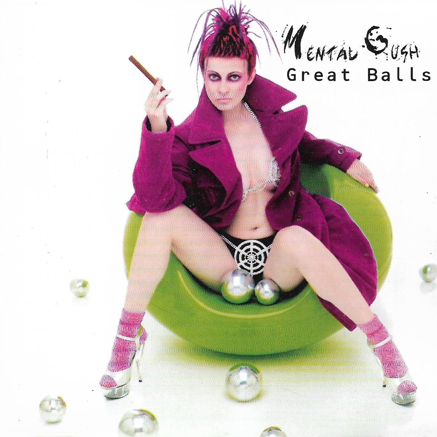 Mental Gush • Great Balls