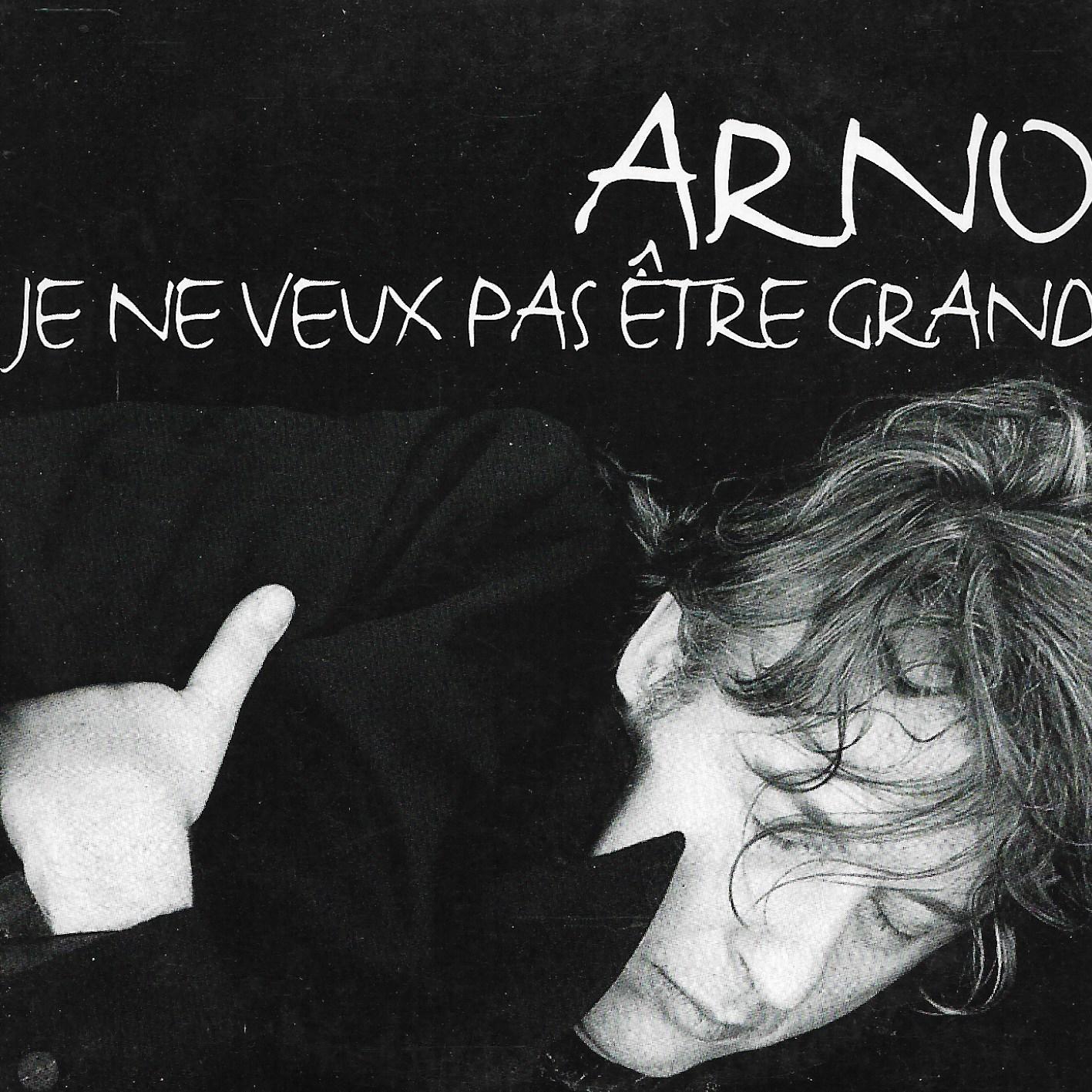 Arno • Je Ne Veux Pas Être Grand