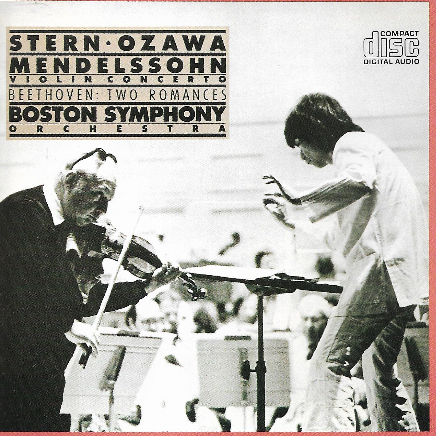 Felix Mendelssohn-Bartholdy / Ludwig van Beethovev / Isaac Stern / Seiji Ozawa / Boston Symphony Orchestra • Stern Ozawa Mendelssohn Violin Concerto / Beethoven: Two Romances