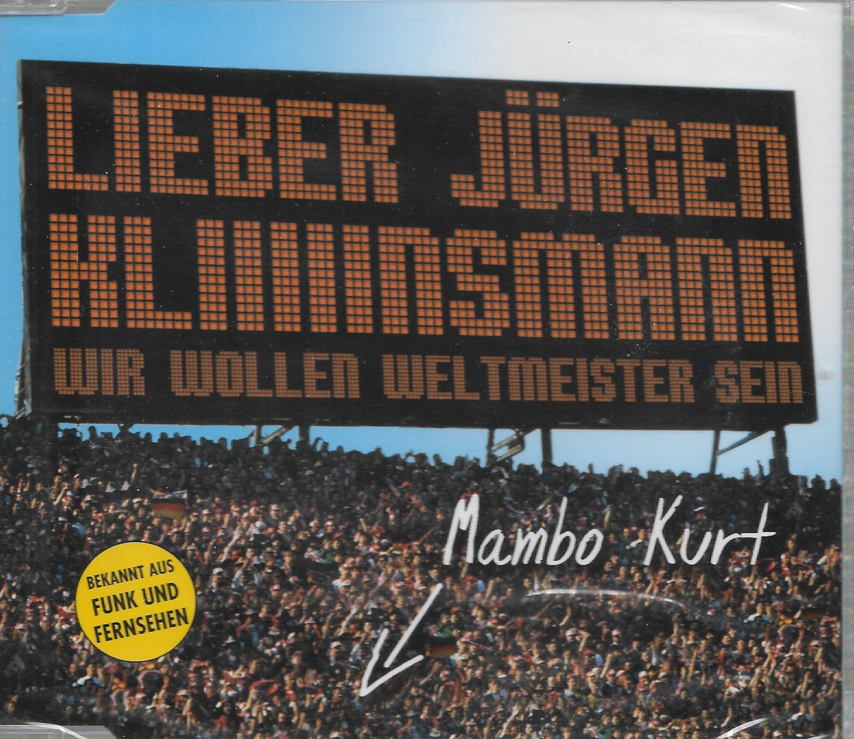 Mambo Kurt • Lieber Jürgen Kliiiiinsmann - Wir Wollen Weltmeister Sein