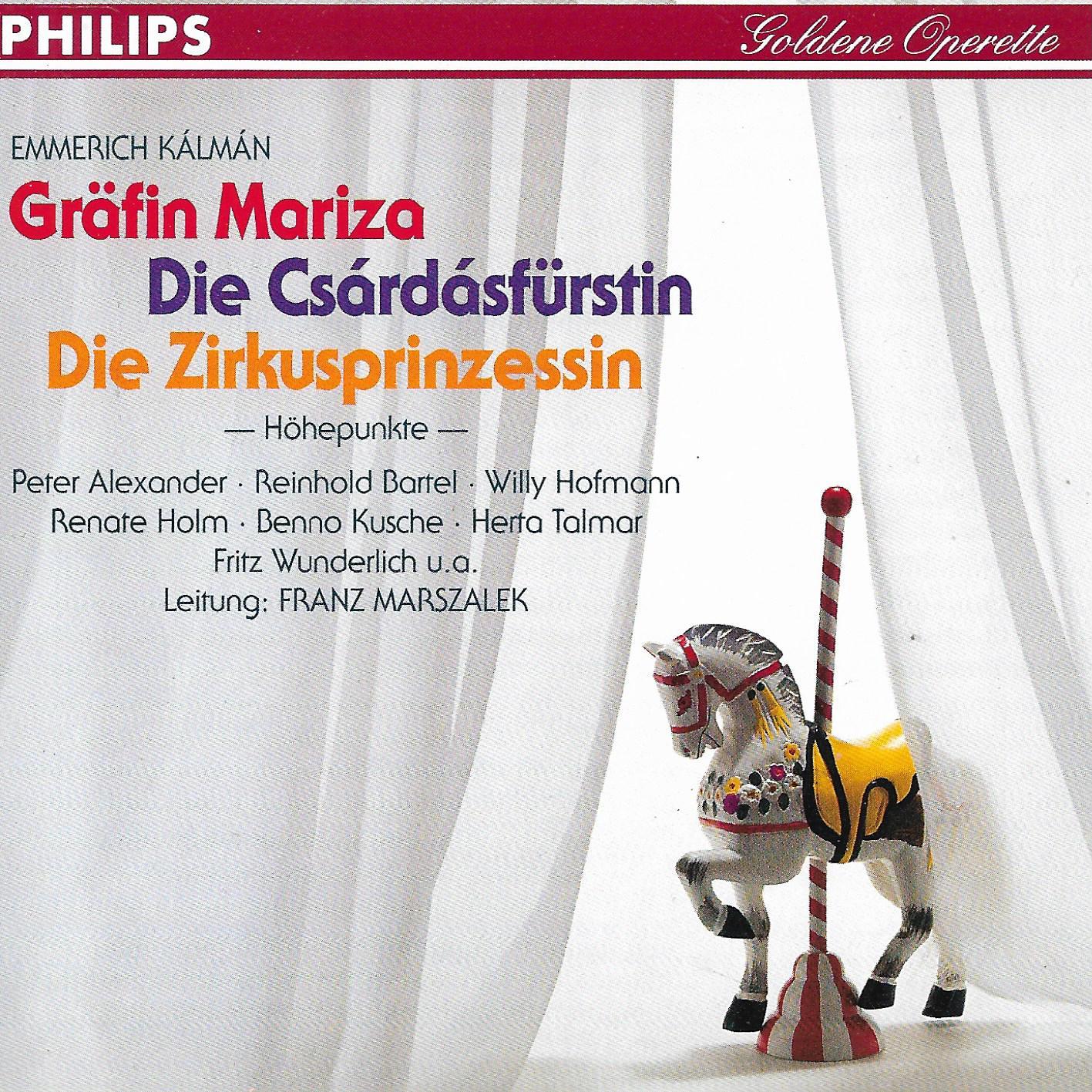 Emmerich Kálmán / Peter Alexander / Reinhold Bartel / Willy Hofmann ... • Gräfin Mariza - Die Csardasfürstin - Die Zirkusprinzessin (Höhepunkte)