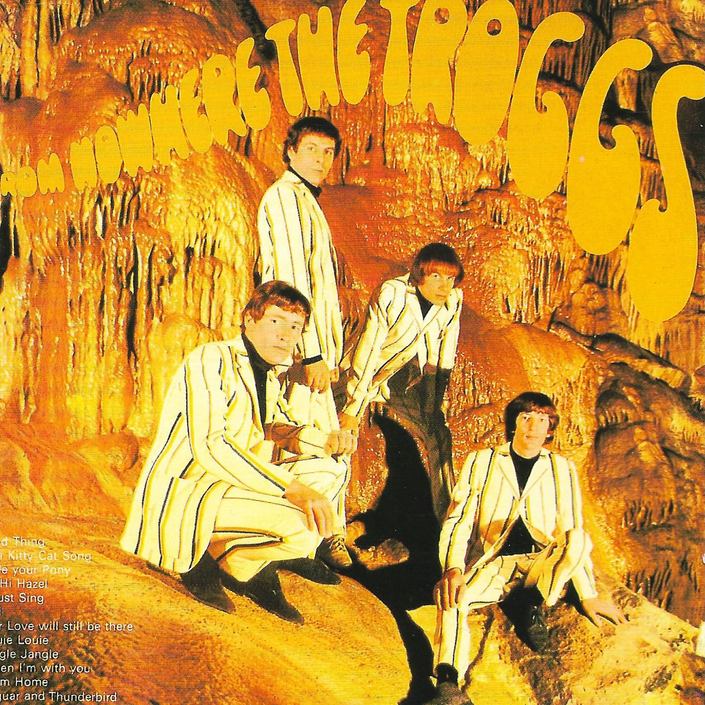 Troggs • From Nowhere The Troggs