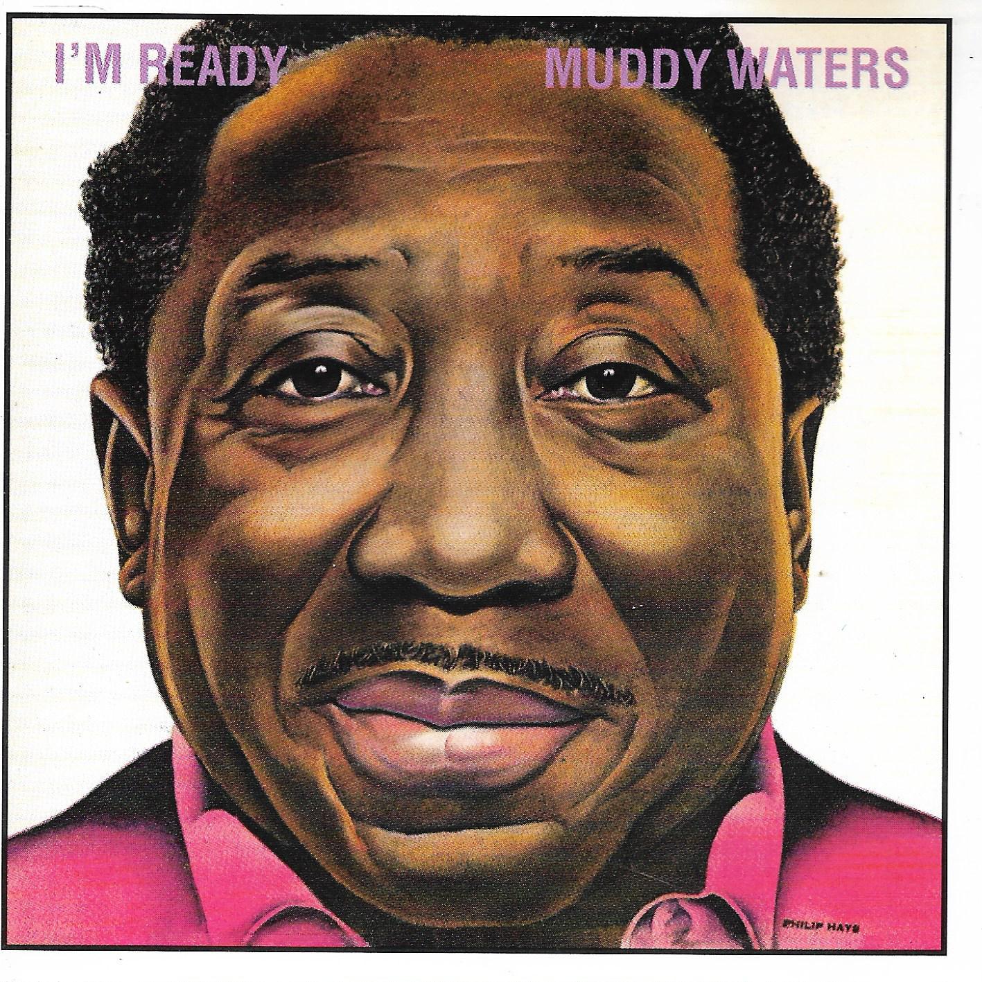 Muddy Waters • I'm Ready