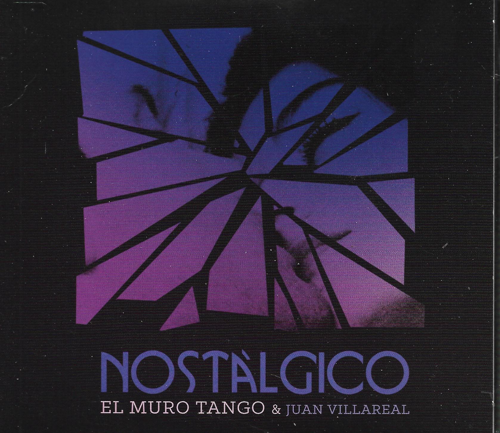 El Muro Tango & Juan Villareal • Nostálgico