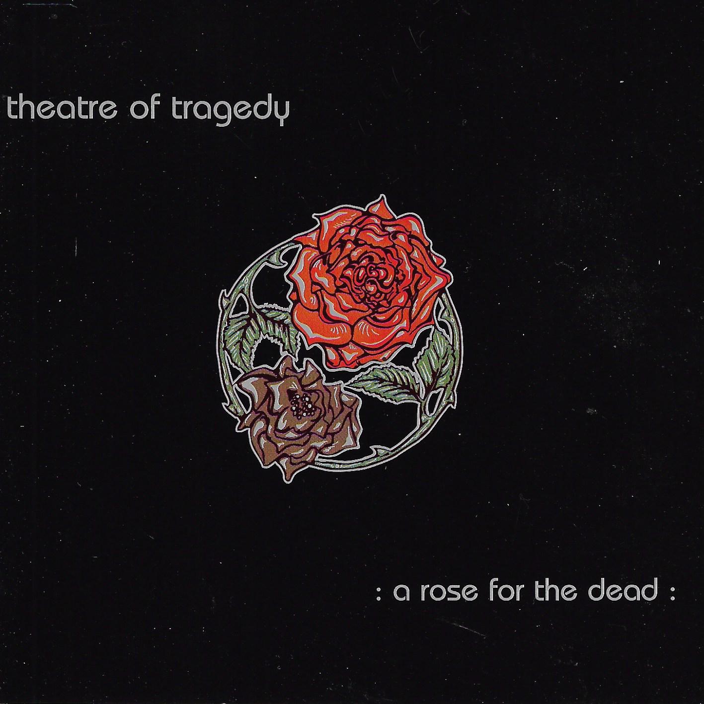 Theatre Of Tragedy • A Rose For The Dead