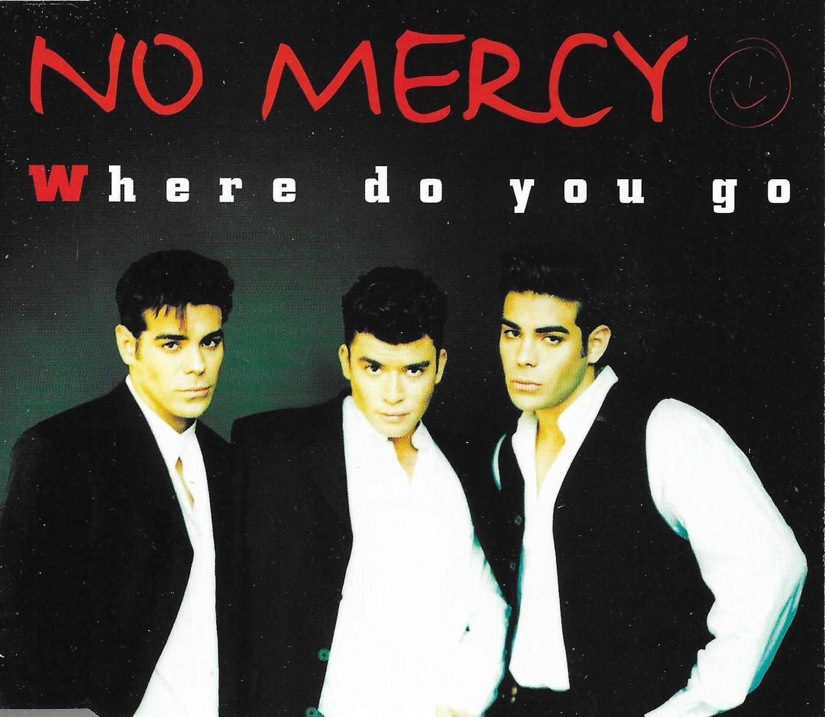 No Mercy • Where Do You Go