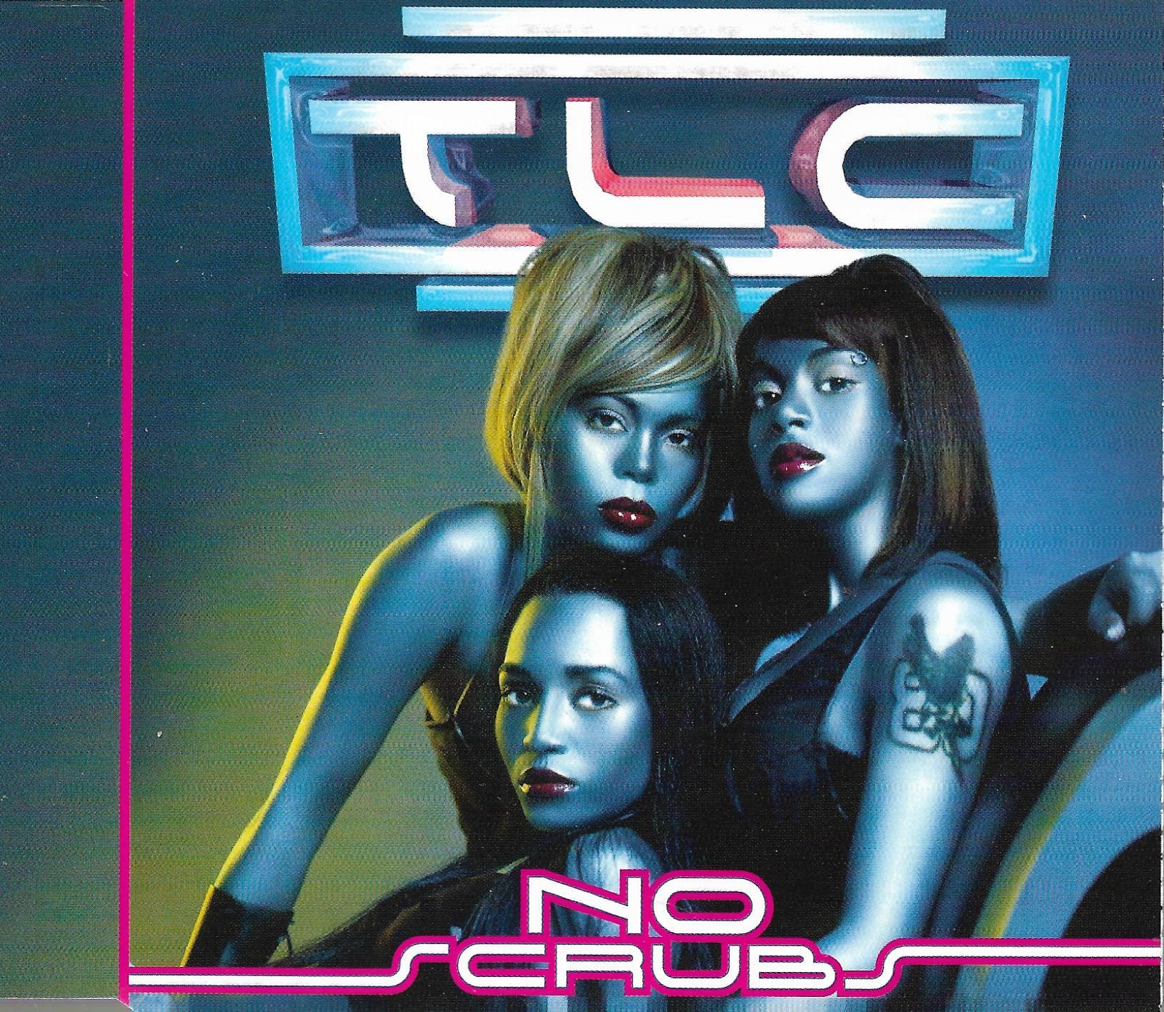 TLC • No Scrubs