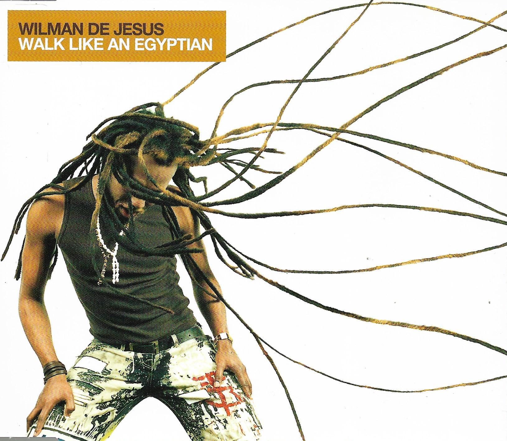 Wilman De Jesus • Walk Like An Egyptian