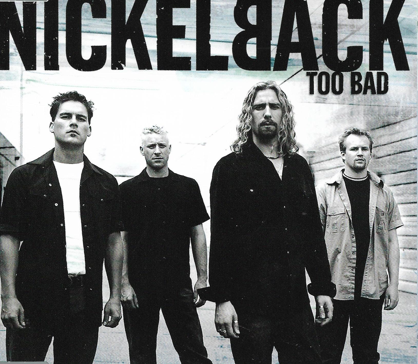 Nickelback • Too Bad