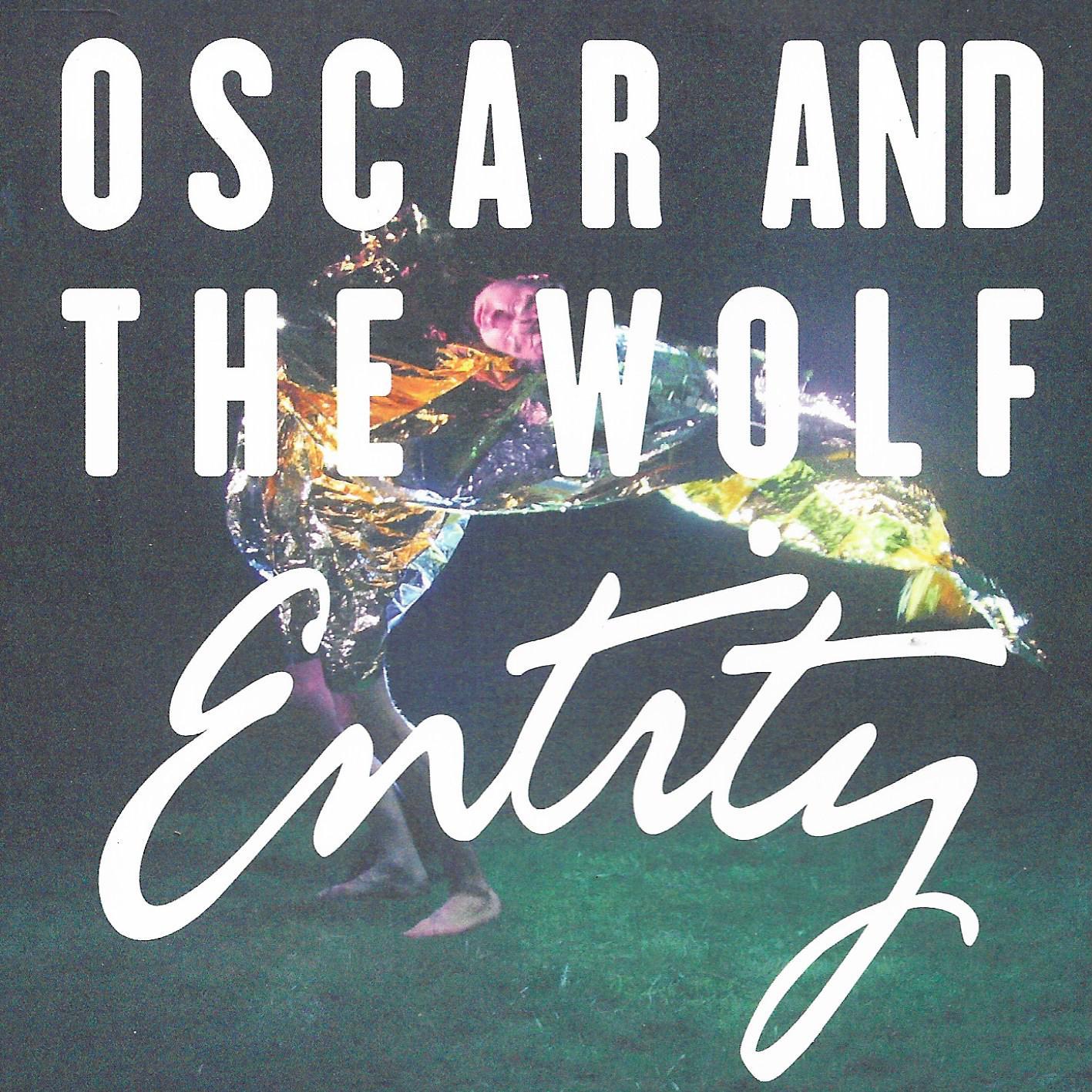 Oscar And The Wolf • Entity
