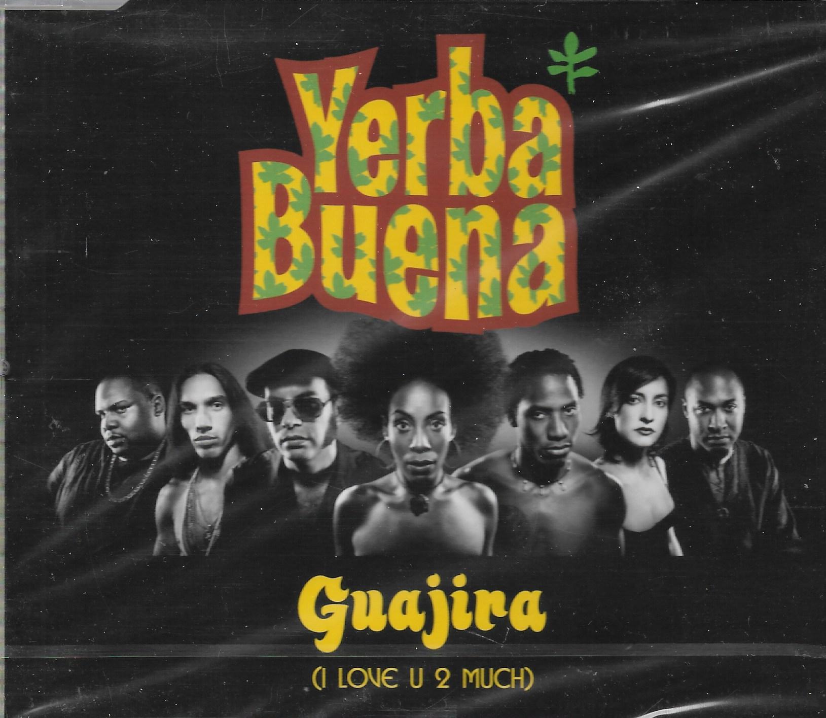 Yerba Buena! • Guajira (I Love U 2 Much)