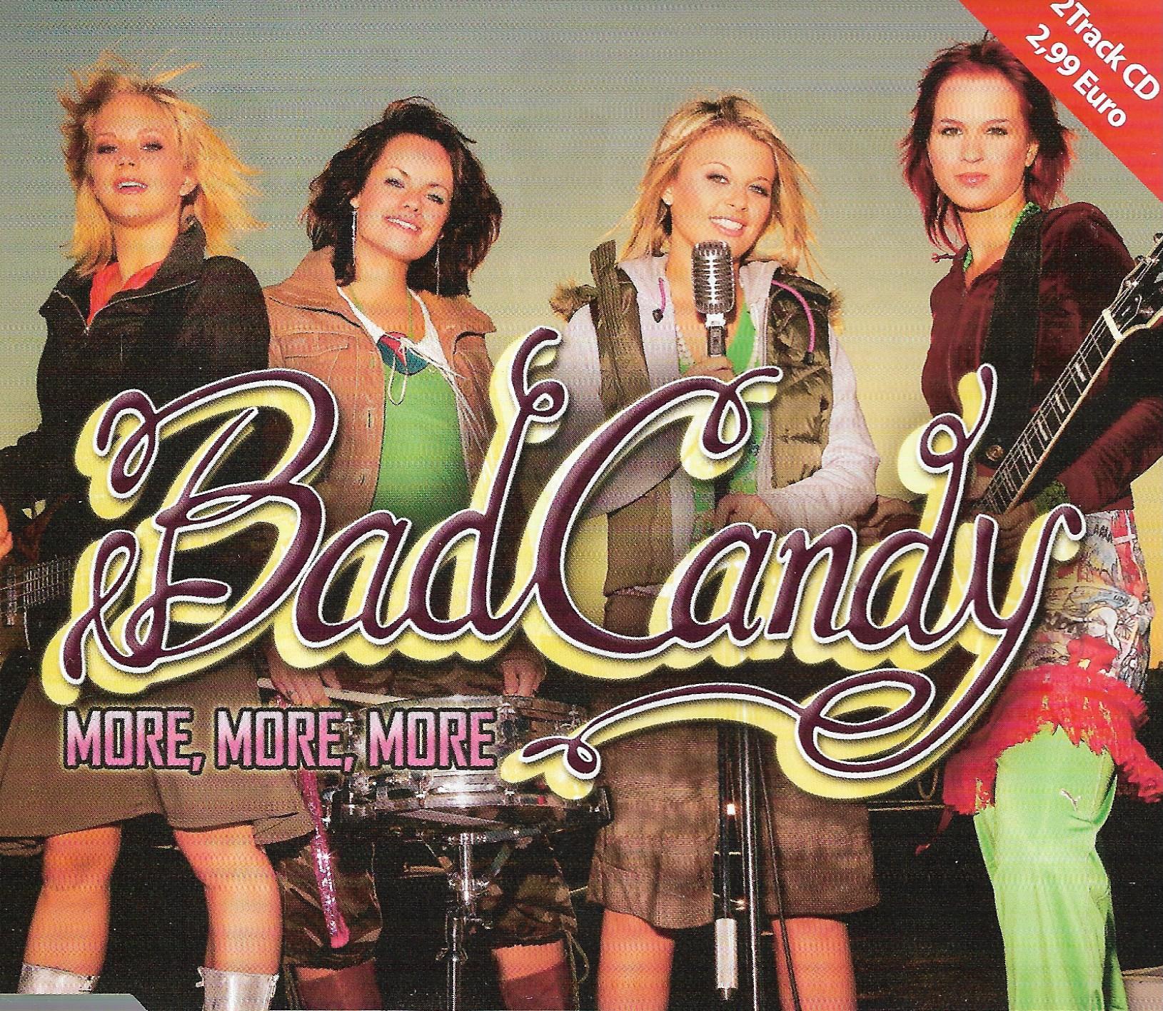 Bad Candy • More, More, More