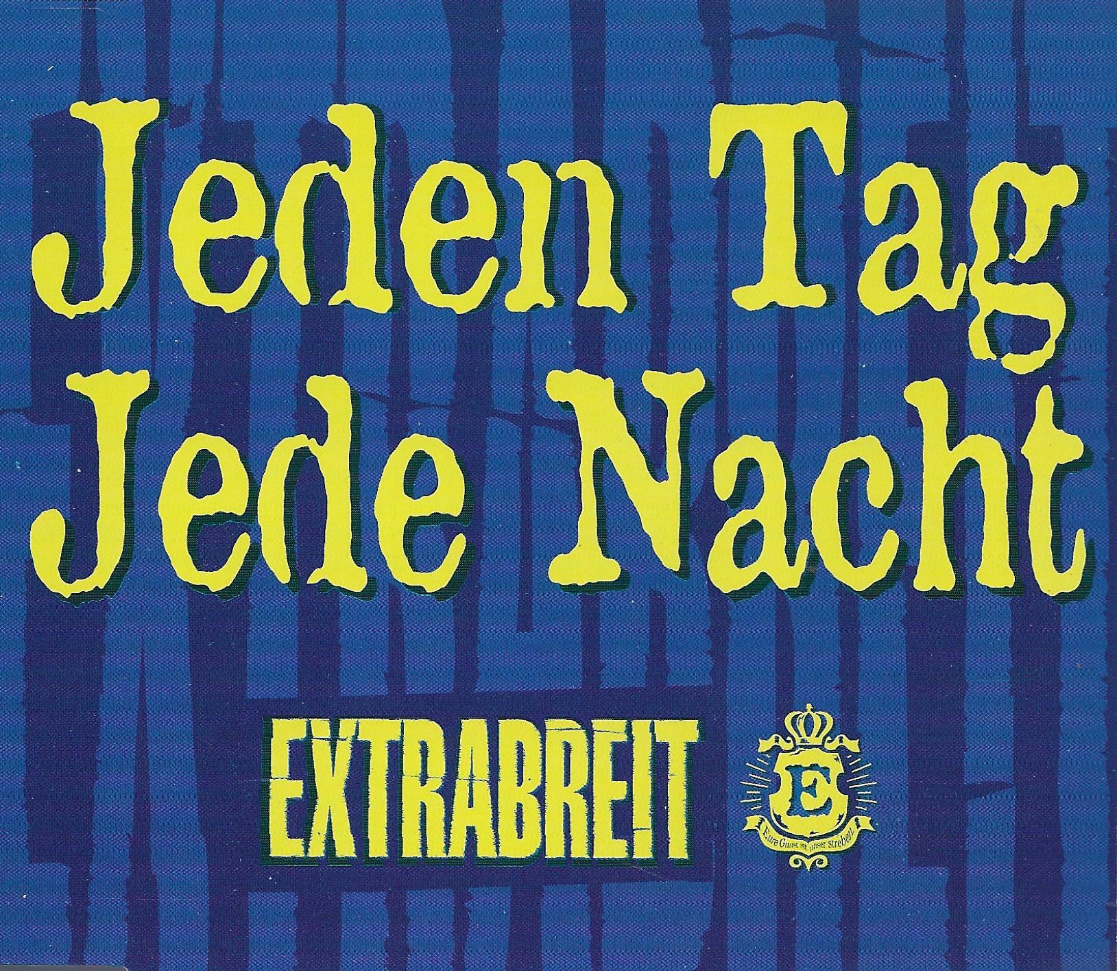 Extrabreit • Jeden Tag,Jede Nacht