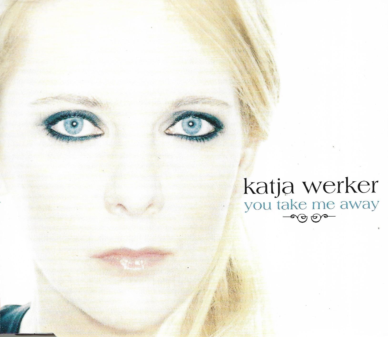 Katja Werker • You Take Me Away