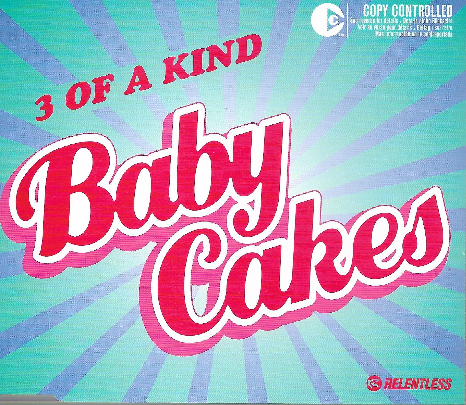 3 Of A Kind • Baby Cakes