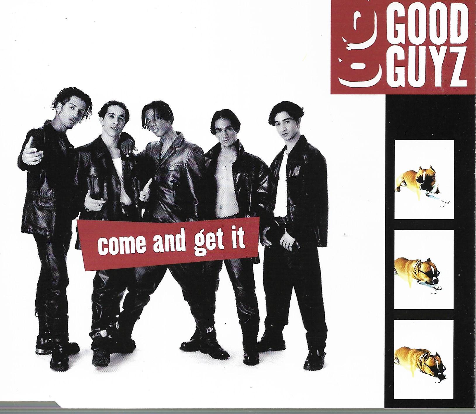 Good Guyz • Come And Get It