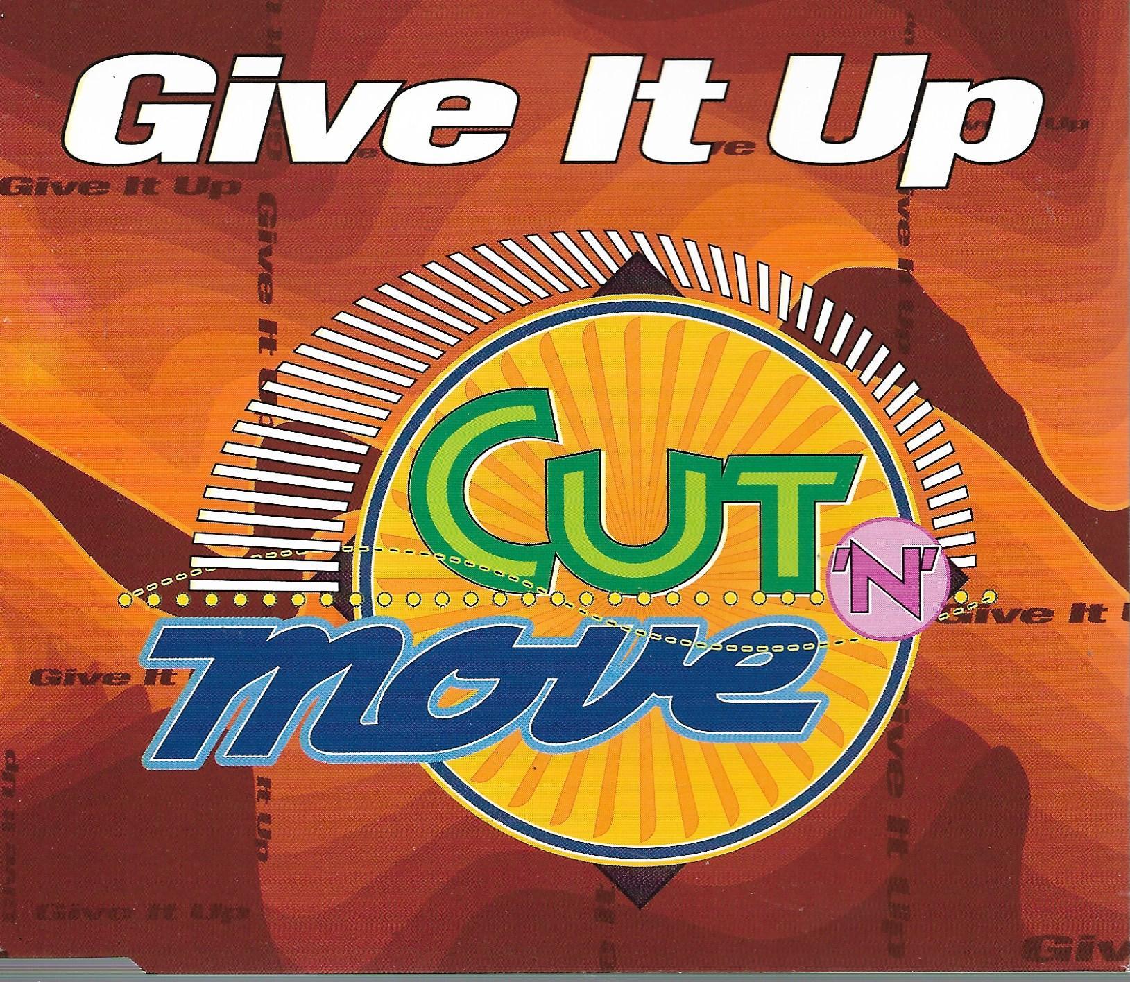 Cut 'N' Move • Give It Up