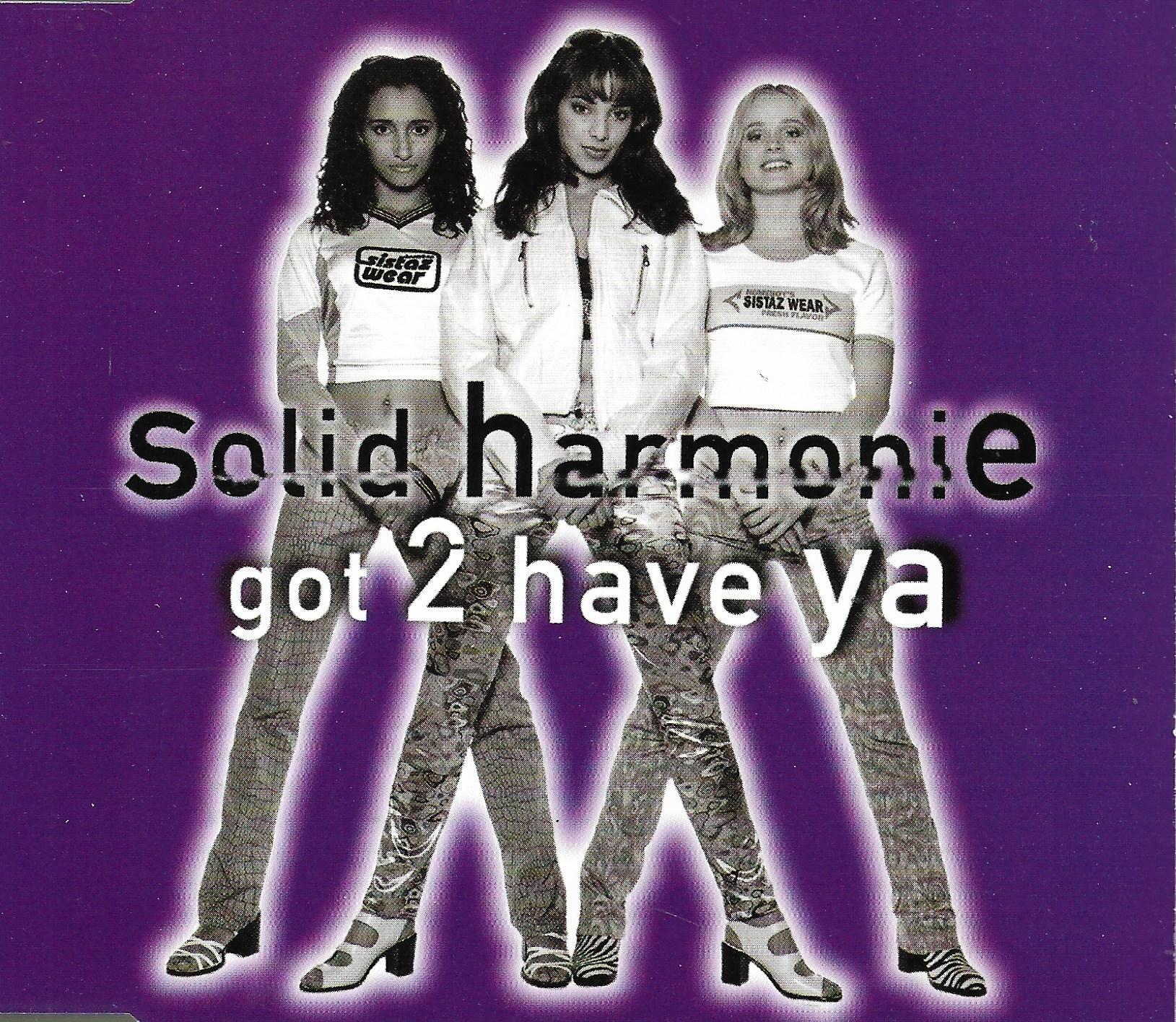 Solid HarmoniE • Got 2 Have Ya