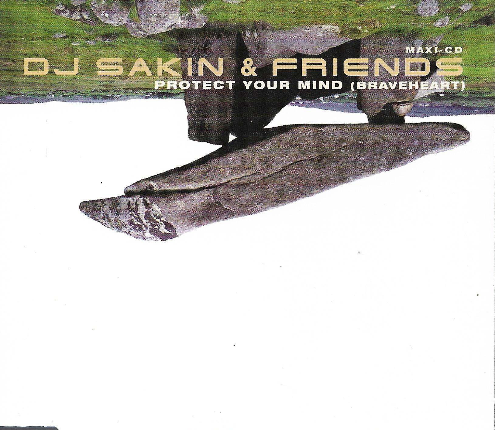 DJ Sakin & Friends • Protect Your Mind (Braveheart)