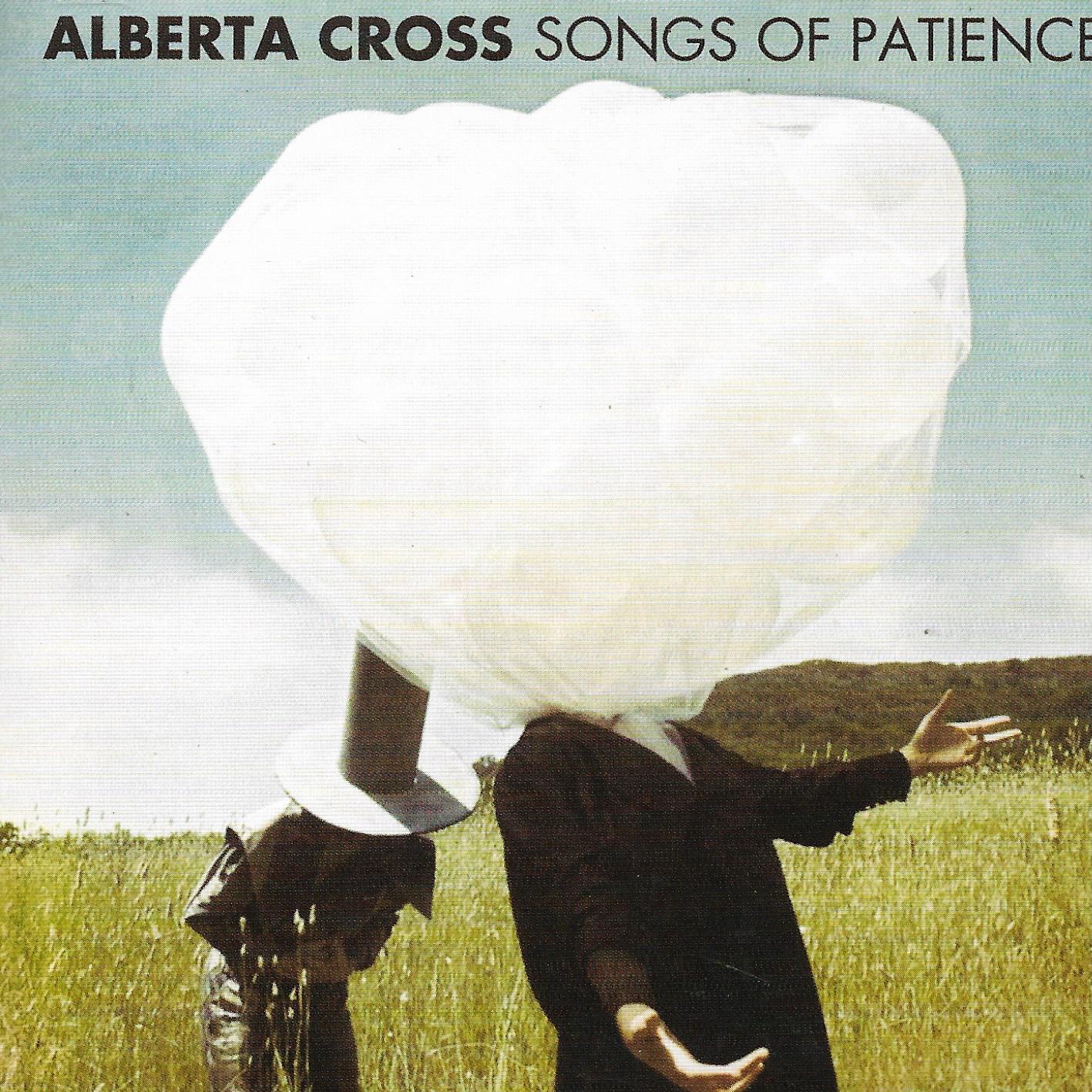 Alberta Cross • Songs Of Patience