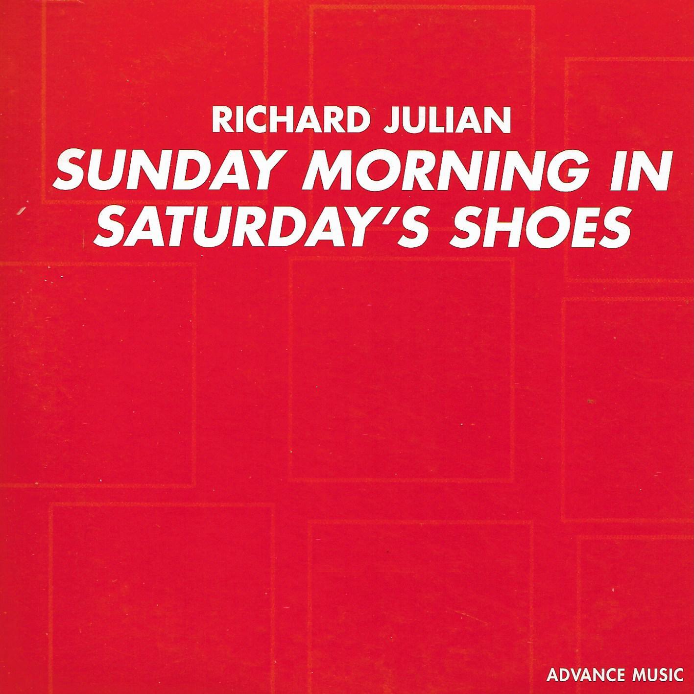 Richard Julian • Sunday Morning In Saturday's Shoes