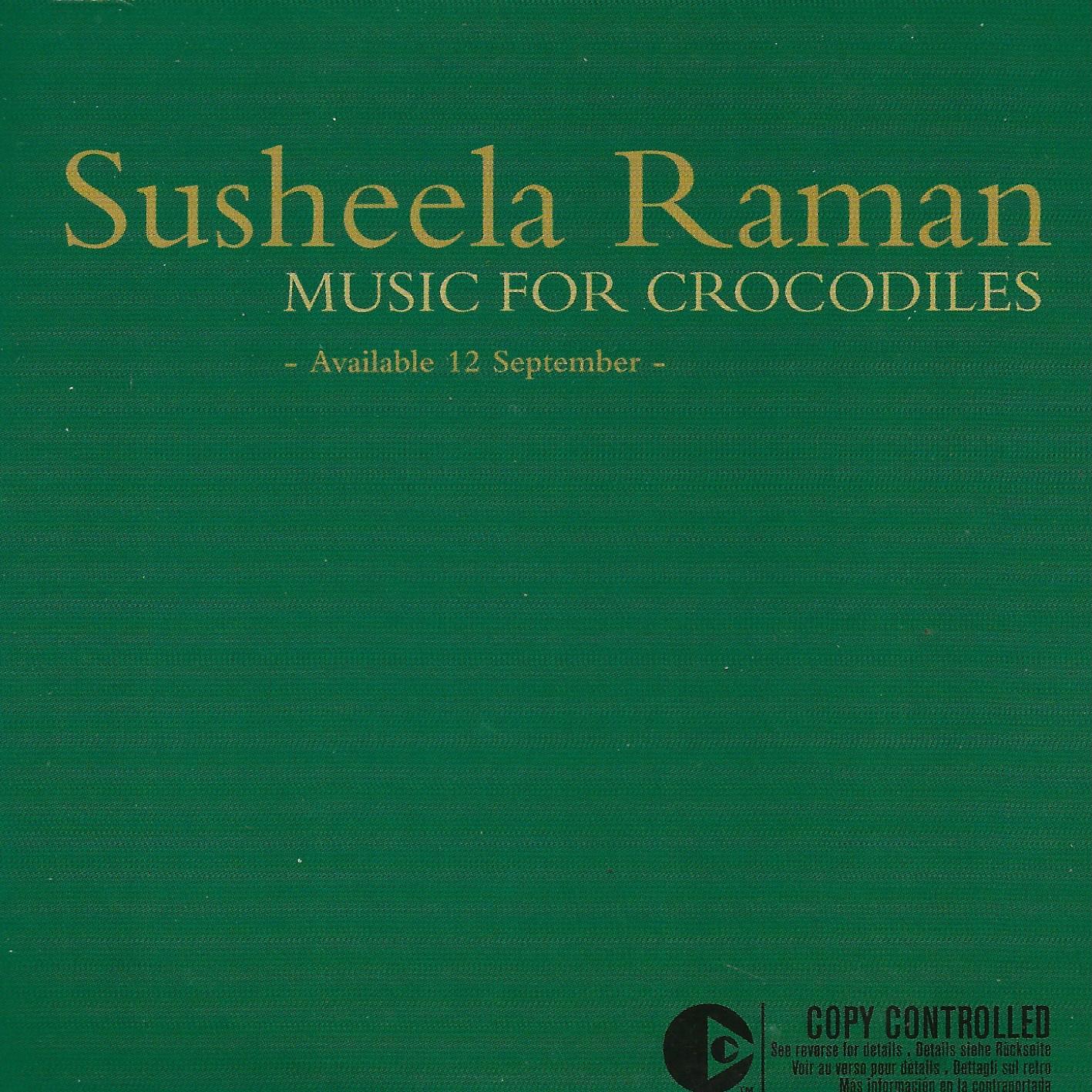 Susheela Raman • Music For Crocodiles
